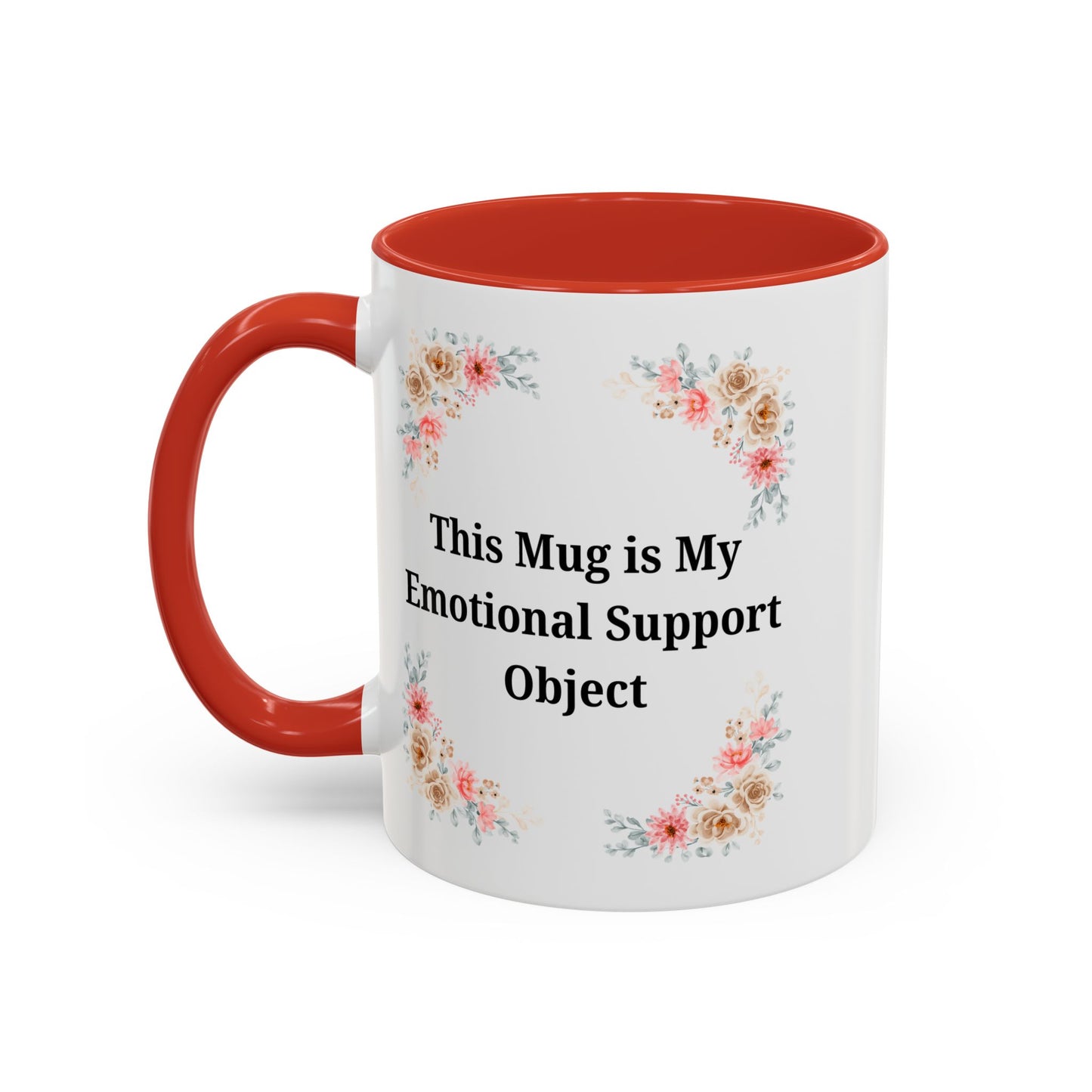 Floral Emotional Support Coffee Mug - Perfect Gift for Self-Care
