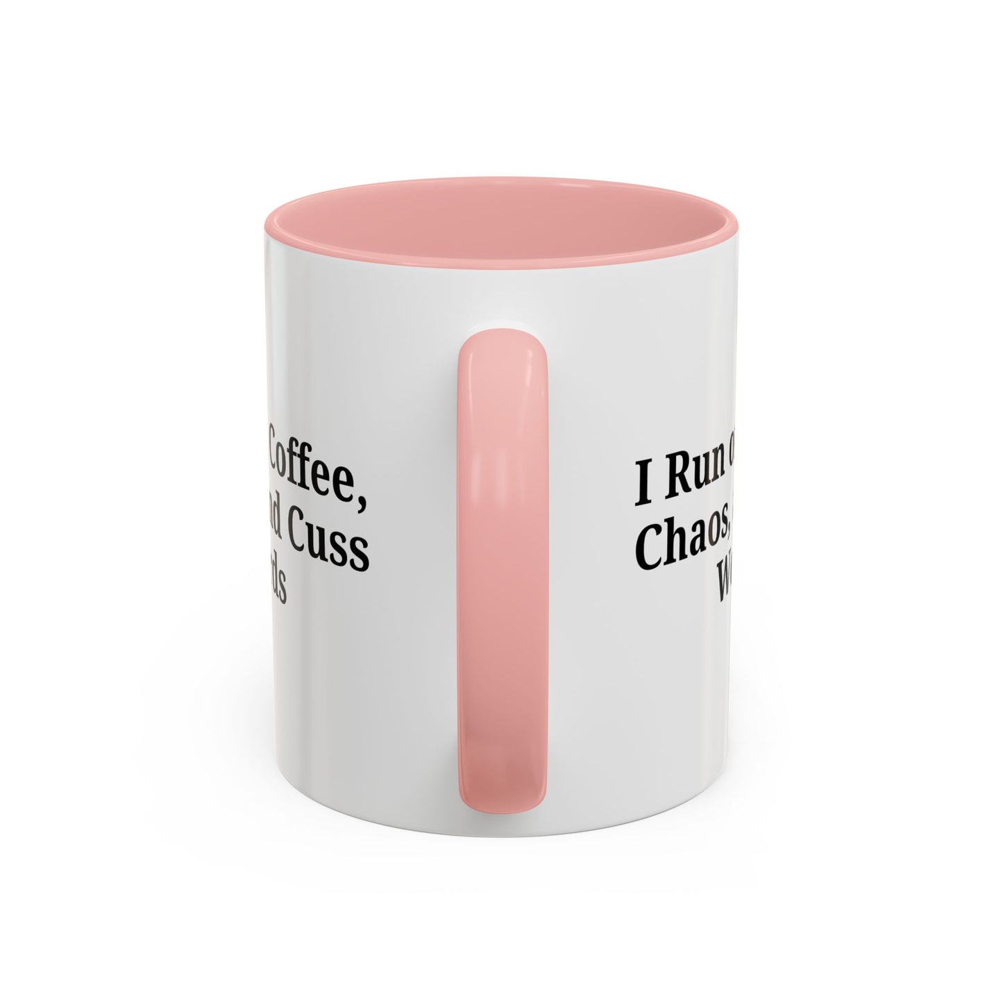 Funny Black Accent Coffee Mug - "I Run on Coffee, Chaos, and Cuss Words" - Ideal Gift for Coffee Lovers