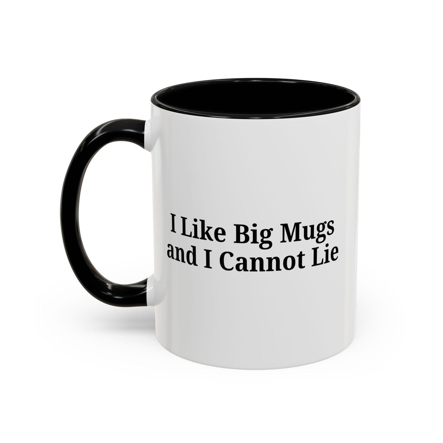 Funny Coffee Mug, I Like Big Mugs and I Cannot Lie, Gift for Coffee Lovers, Humor Mug, Birthday Gift, Office Decor