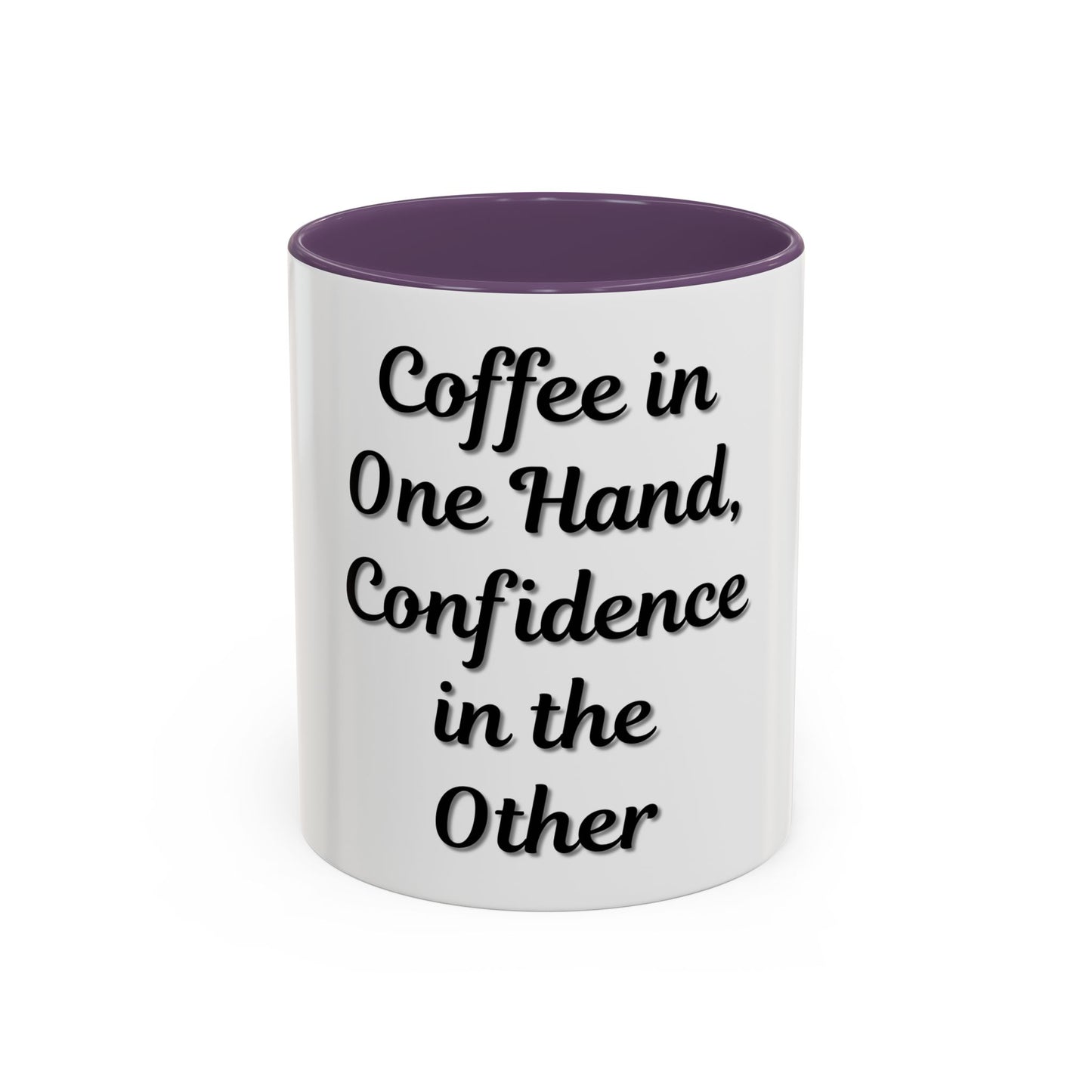 Inspirational Coffee Mug - "Coffee in One Hand, Confidence in the Other"