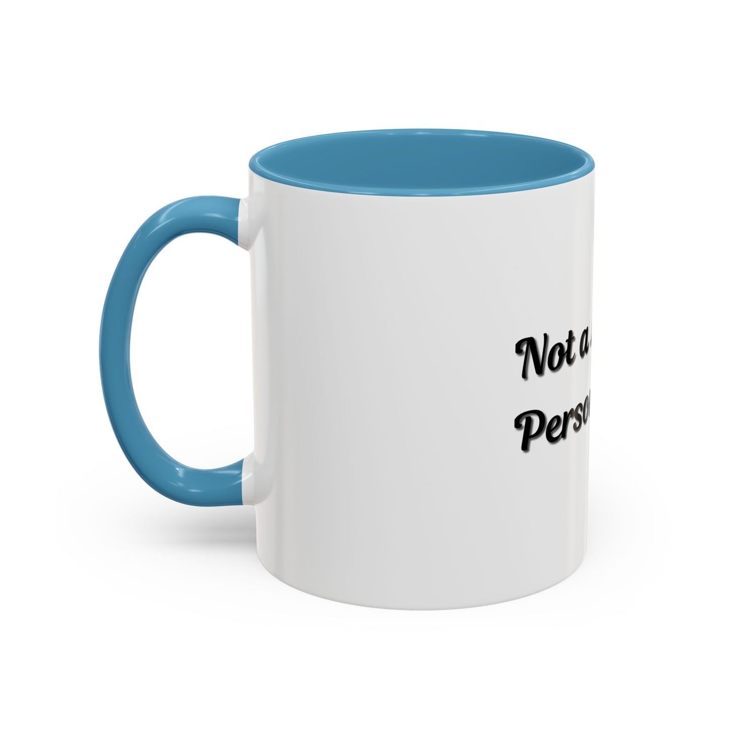 Not a Morning Person Coffee Mug - Funny Accent Mug for Coffee Lovers, 11/15oz