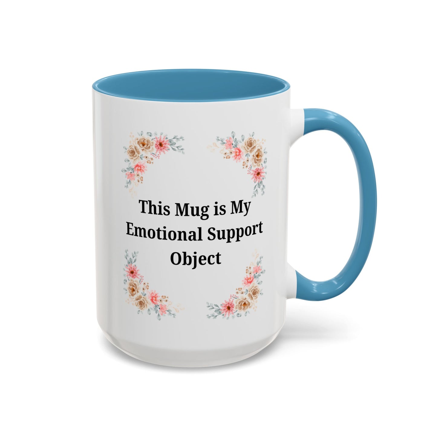 Floral Emotional Support Coffee Mug - Perfect Gift for Self-Care