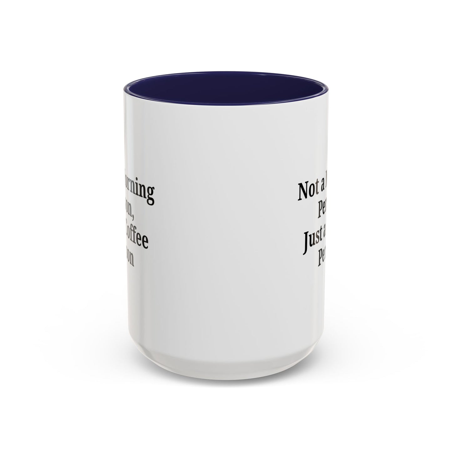 Coffee Lover's Accent Mug, Perfect for Gifting, Home Office Decor, Not a Morning Person, Coffee Enthusiast, Funny Coffee Mug