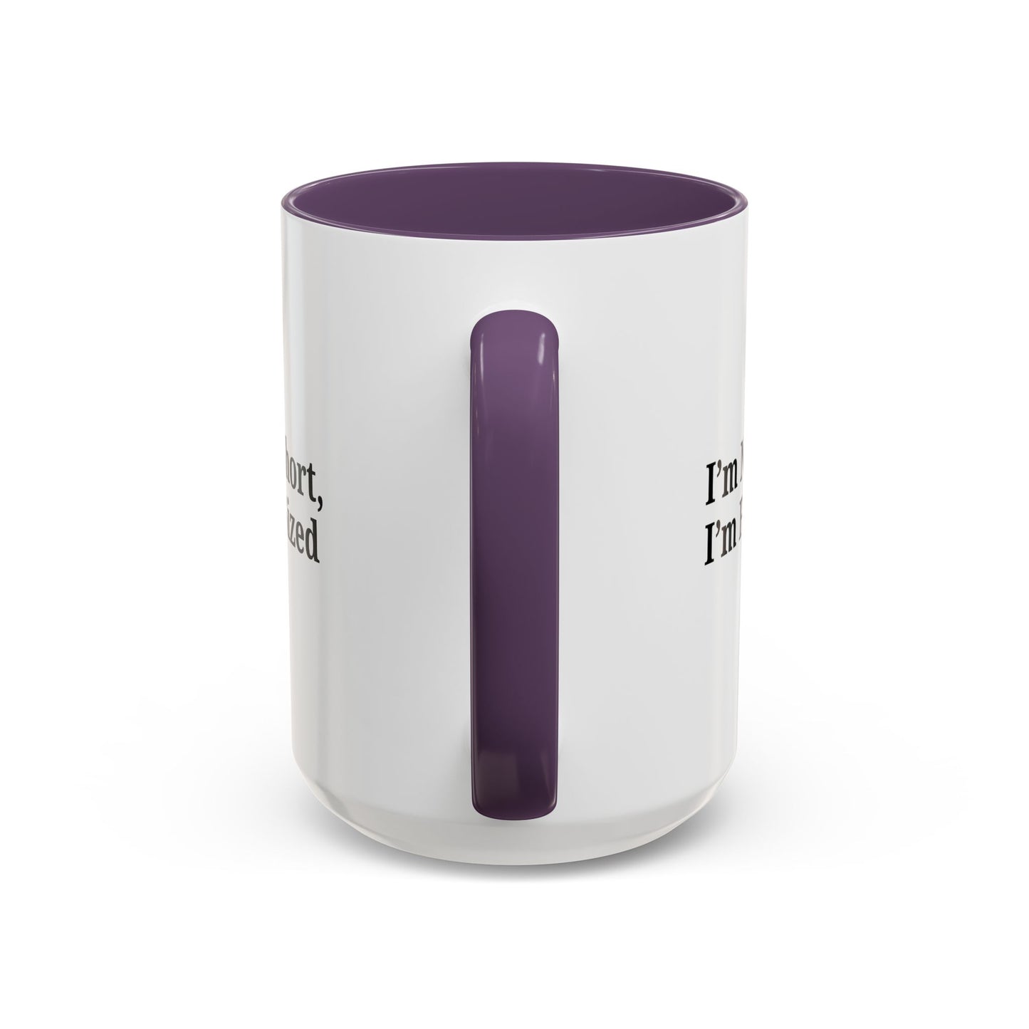 Fun-Sized Quote Coffee Mug - Perfect Gift for Short People