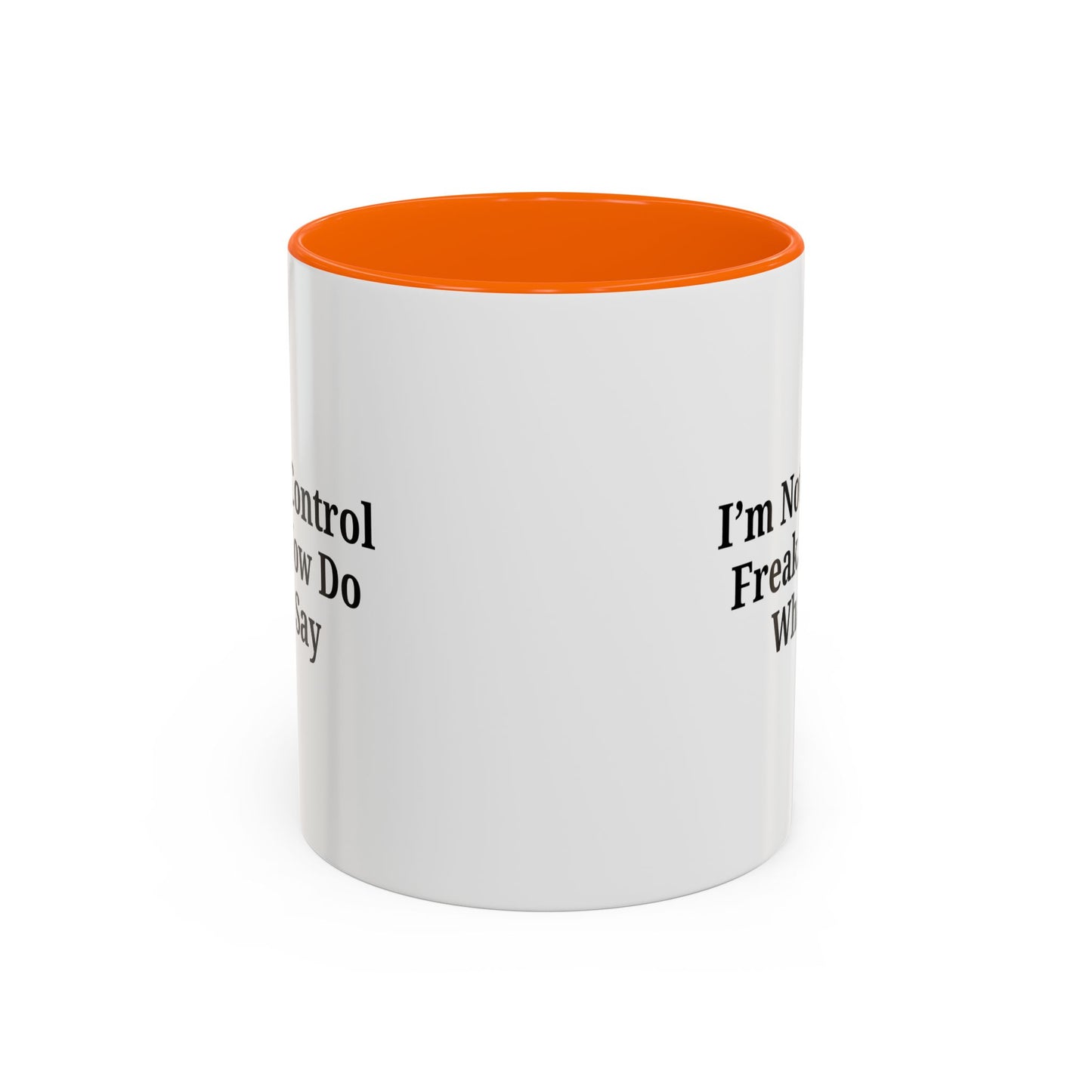 Funny Accent Coffee Mug - I'm Not a Control Freak, Gift for Boss/Office, Unique Tea Cup, Ideal for Birthdays, Humor Lovers