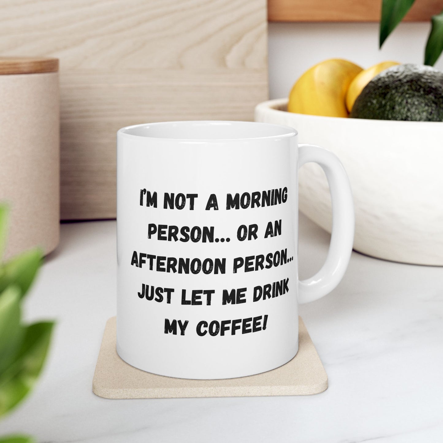 Funny Ceramic Coffee Mug - Perfect Gift for Morning People | 11oz & 15oz