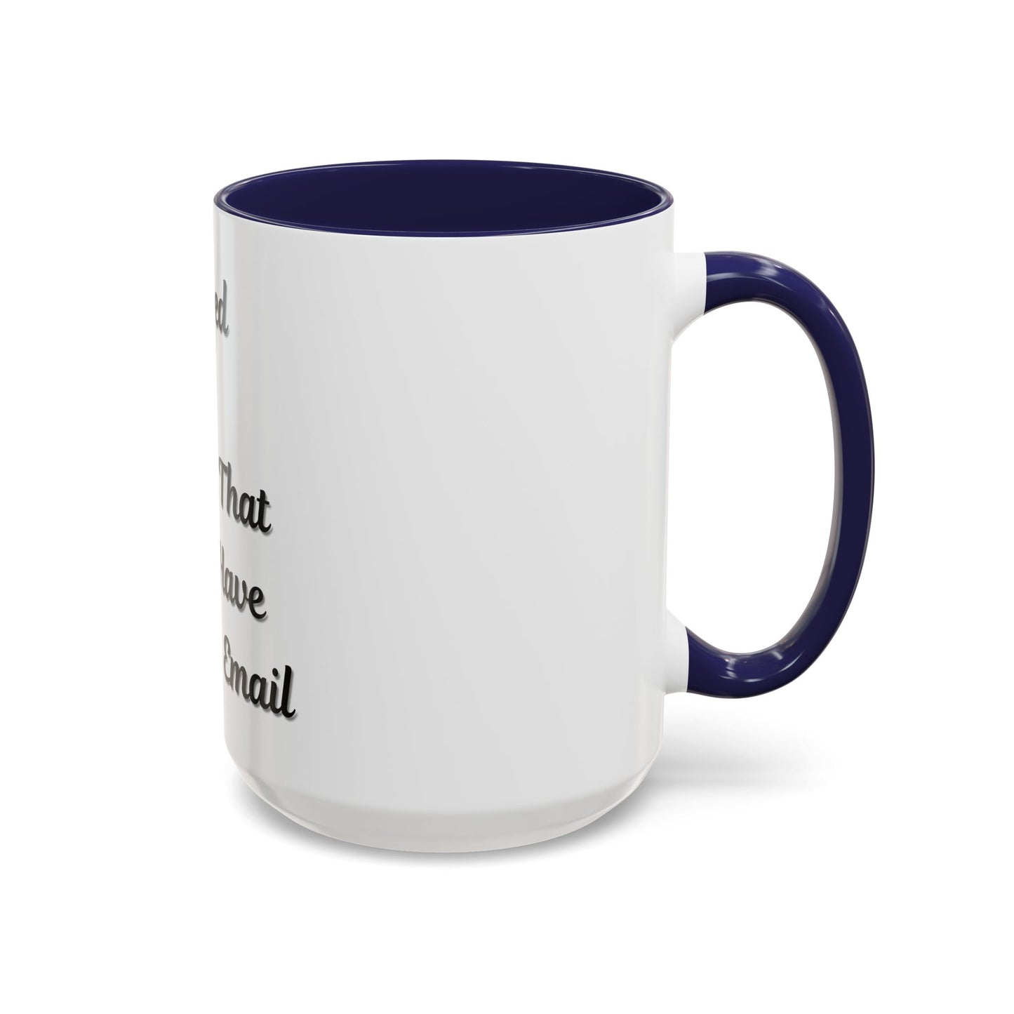 Humorous Coffee Mug - "I Survived Another Meeting That Should Have Been an Email"