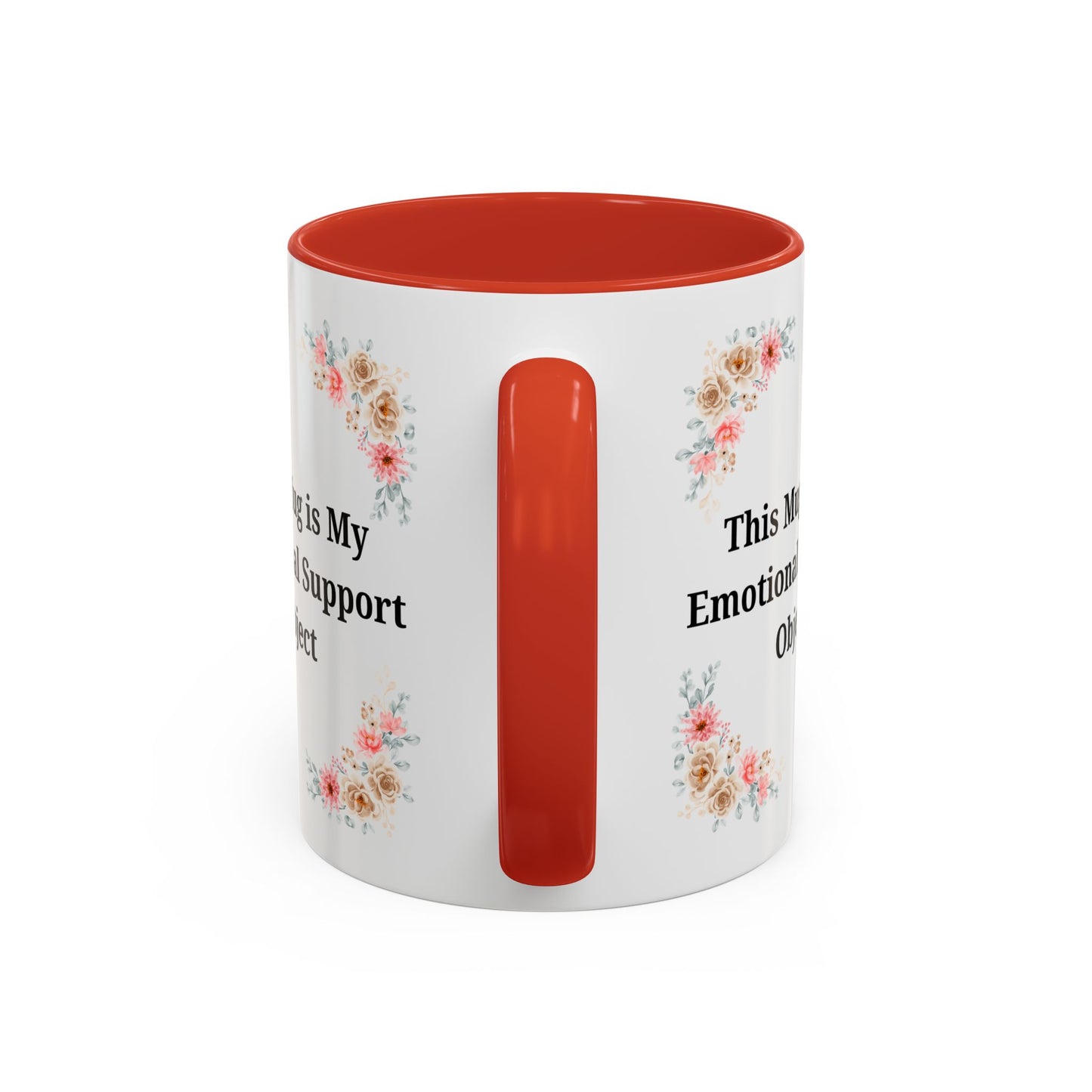 Floral Emotional Support Coffee Mug - Perfect Gift for Self-Care