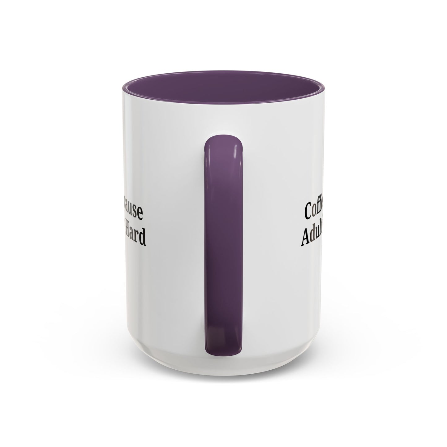 Adulting is Hard Coffee Mug - Fun 11oz & 15oz Accent Mug