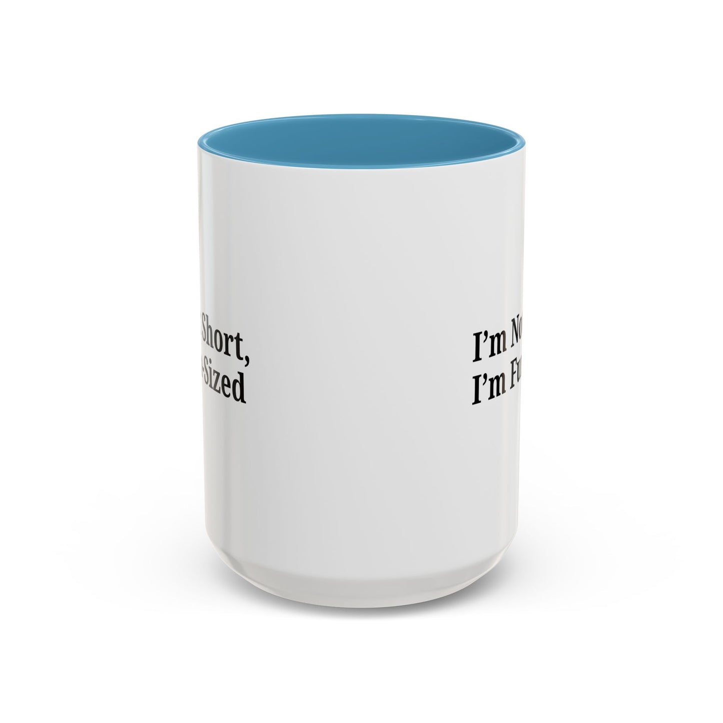 Fun-Sized Quote Coffee Mug - Perfect Gift for Short People