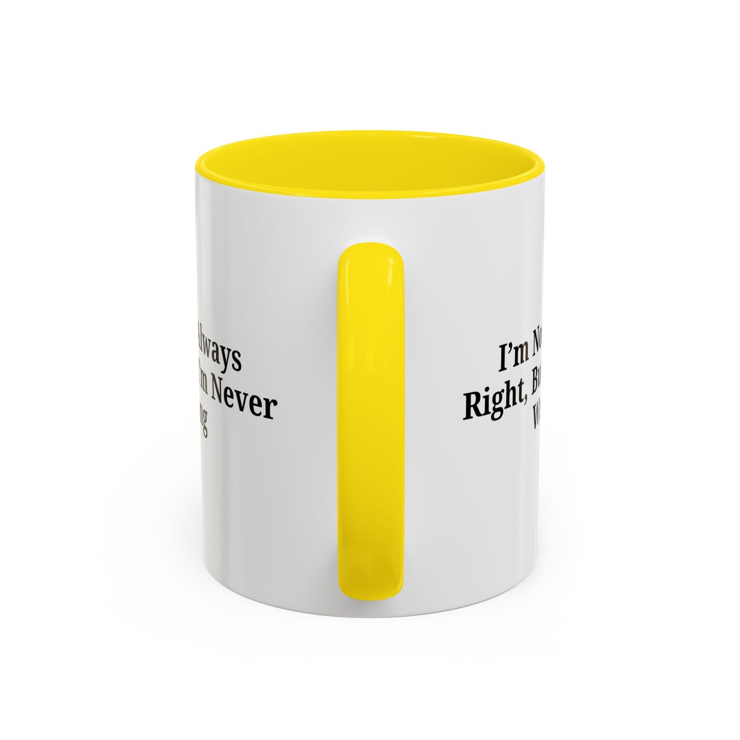 Funny Coffee Mug - Humorous Gift for Coffee Lovers, Gift for Friends, Right Quotes, Motivational Cup, Office Mug