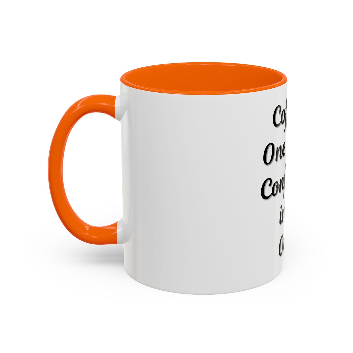 Inspirational Coffee Mug - "Coffee in One Hand, Confidence in the Other"