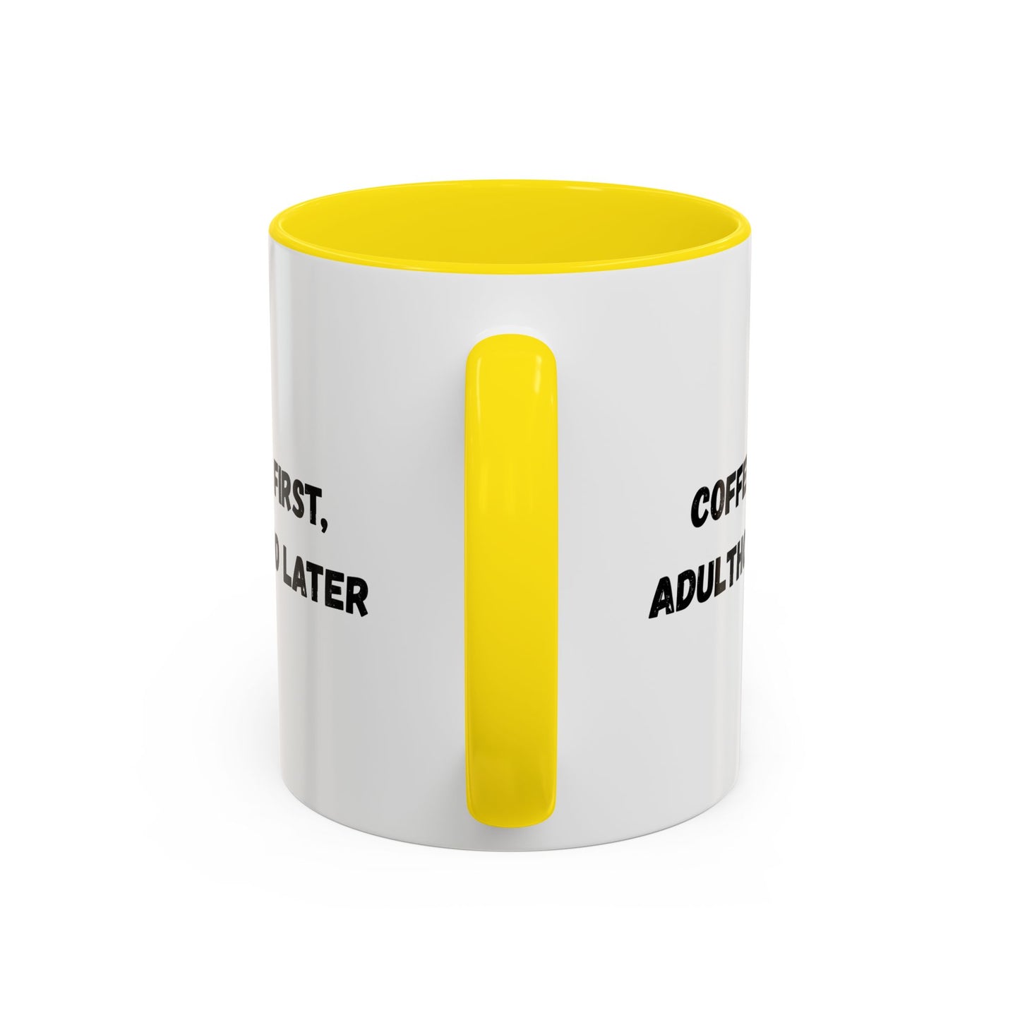 Coffee First, Adulthood Later Mug - Funny Accent Coffee Cup for Adults