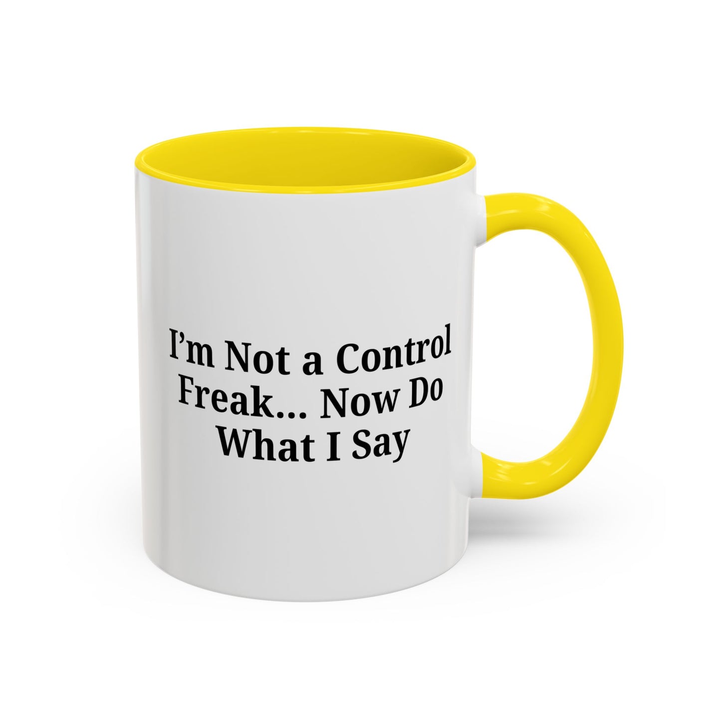 Funny Accent Coffee Mug - I'm Not a Control Freak, Gift for Boss/Office, Unique Tea Cup, Ideal for Birthdays, Humor Lovers