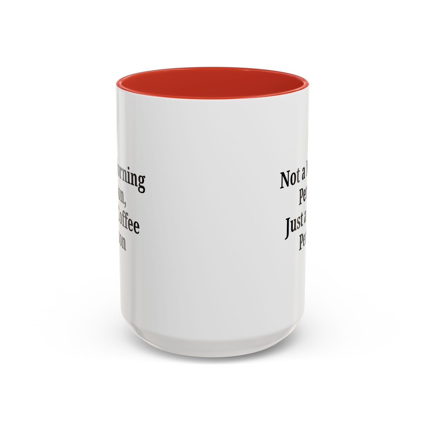 Coffee Lover's Accent Mug, Perfect for Gifting, Home Office Decor, Not a Morning Person, Coffee Enthusiast, Funny Coffee Mug