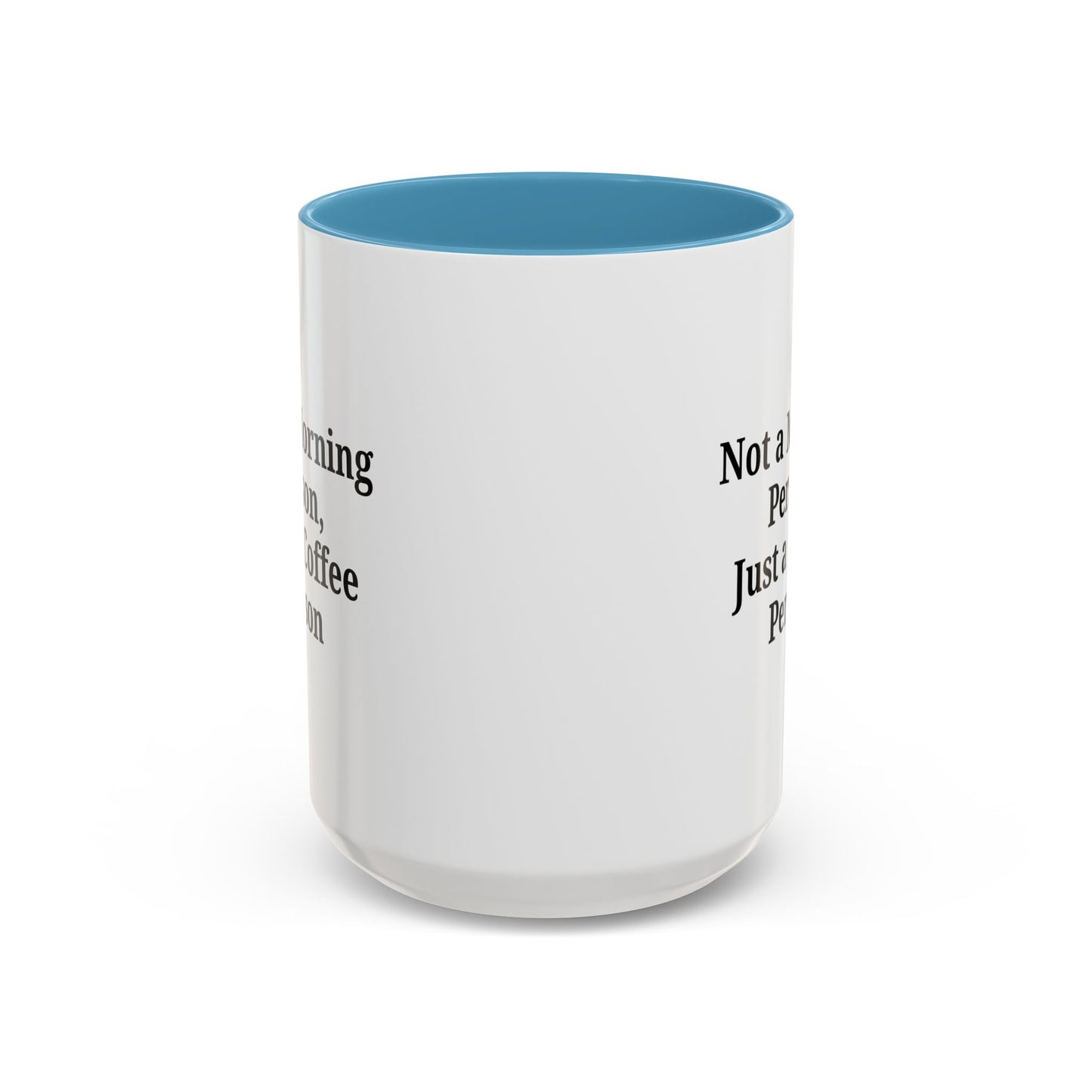Coffee Lover's Accent Mug, Perfect for Gifting, Home Office Decor, Not a Morning Person, Coffee Enthusiast, Funny Coffee Mug