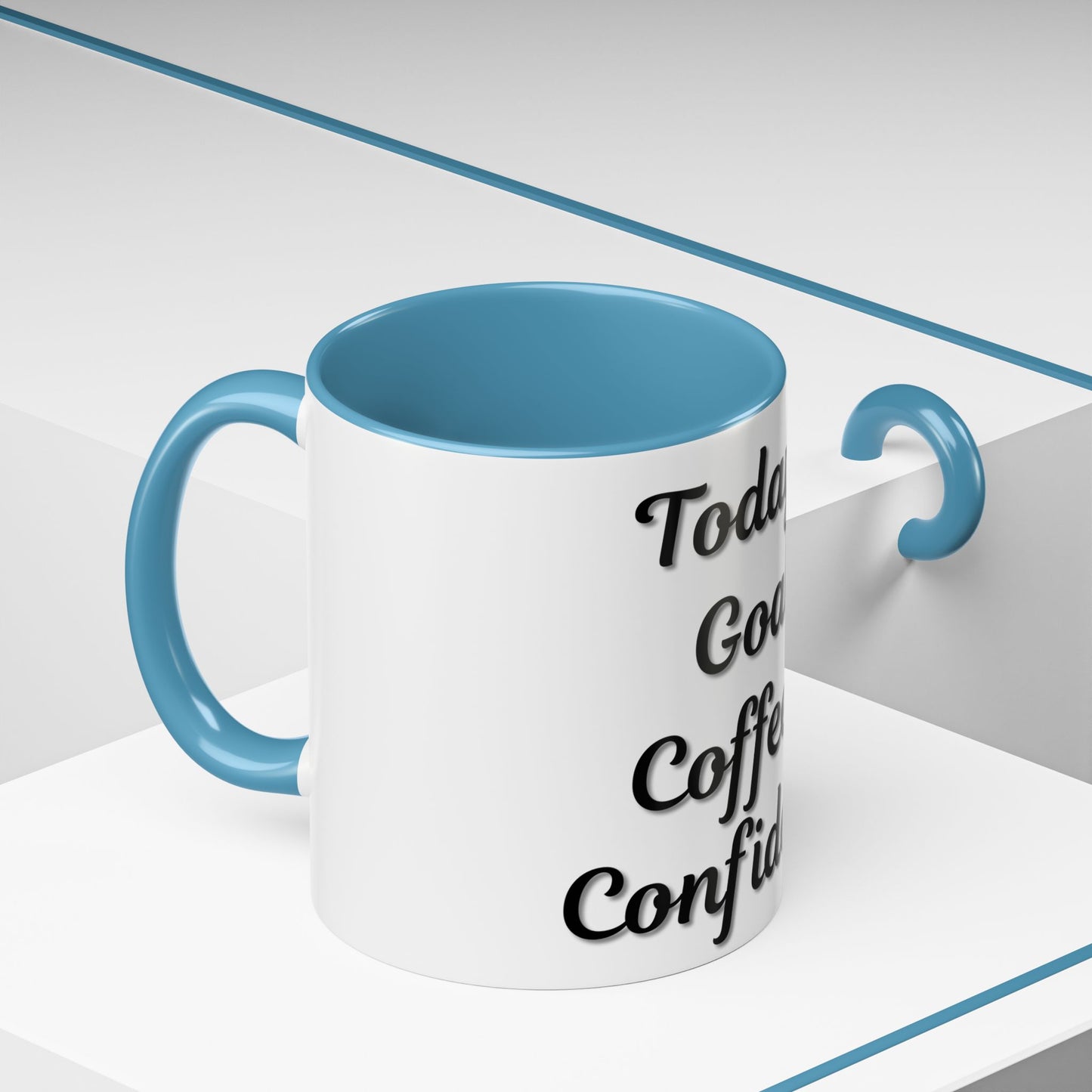 Inspirational Coffee Mug - Today's Goal: Coffee & Confidence