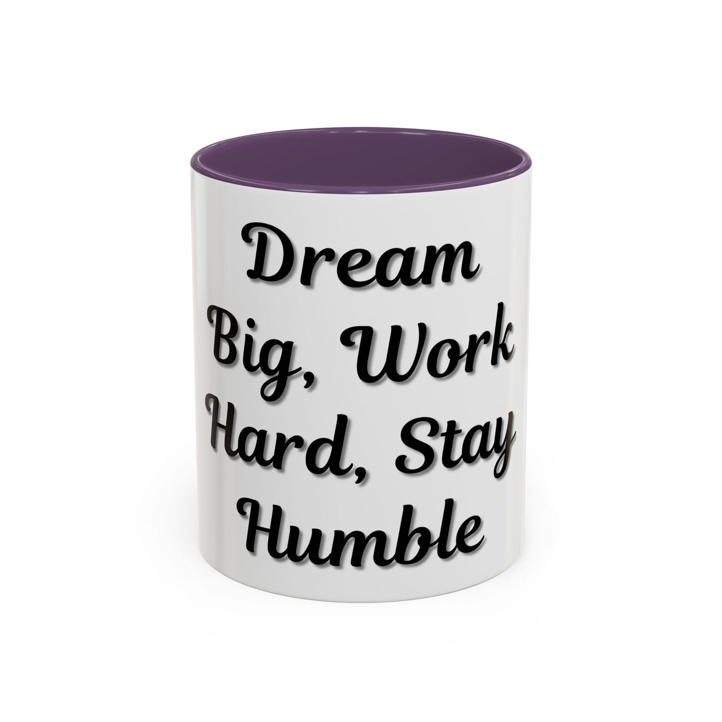 Inspirational Accent Coffee Mug - "Dream Big, Work Hard, Stay Humble" - Motivational 11/15oz