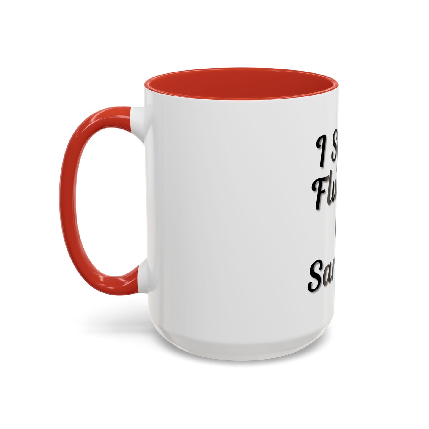 Sarcasm Accent Coffee Mug - I Speak Fluently in Sarcasm - Funny Gift for Coffee Lovers