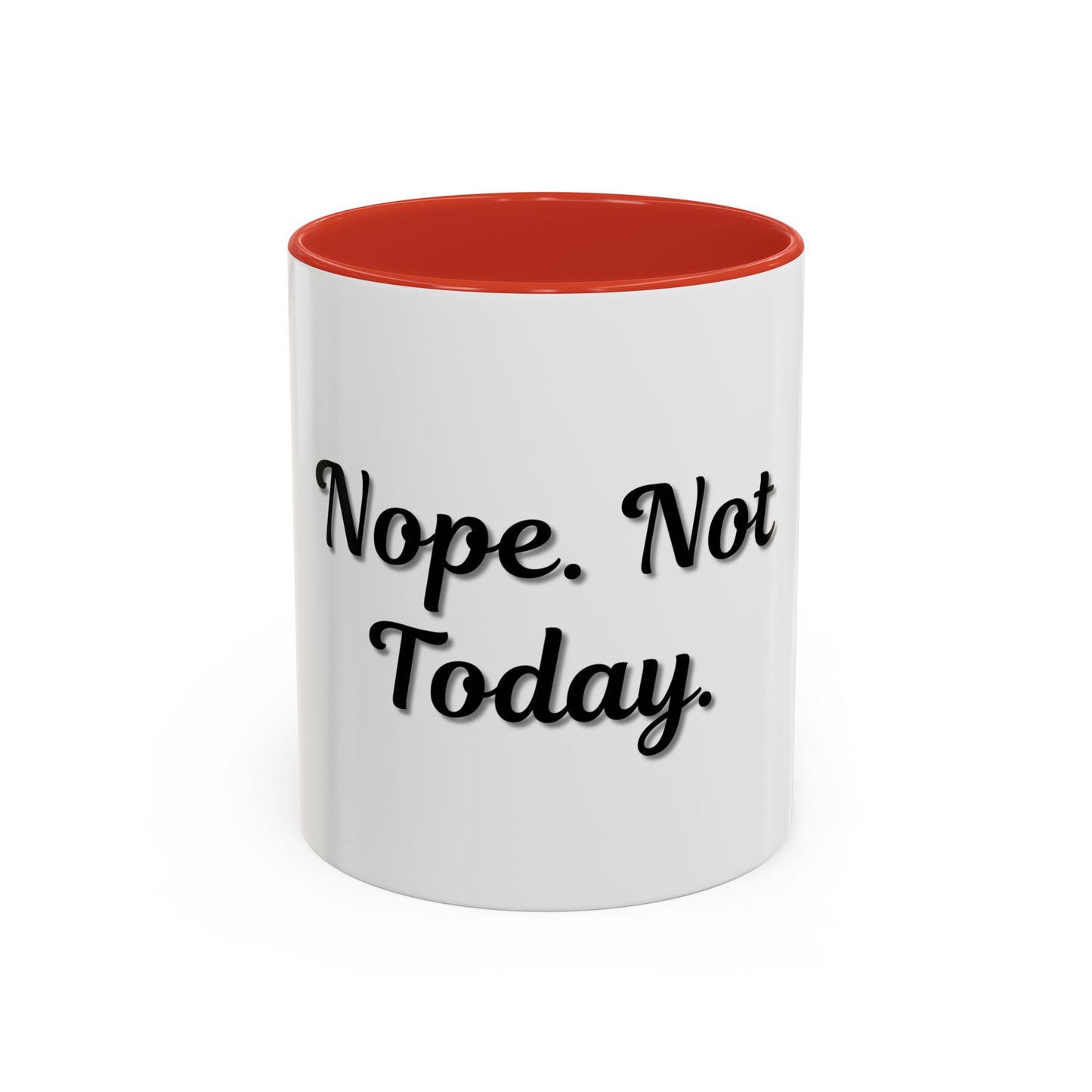 Nope Not Today Coffee Mug - Fun Ceramic Mug for Coffee Lovers