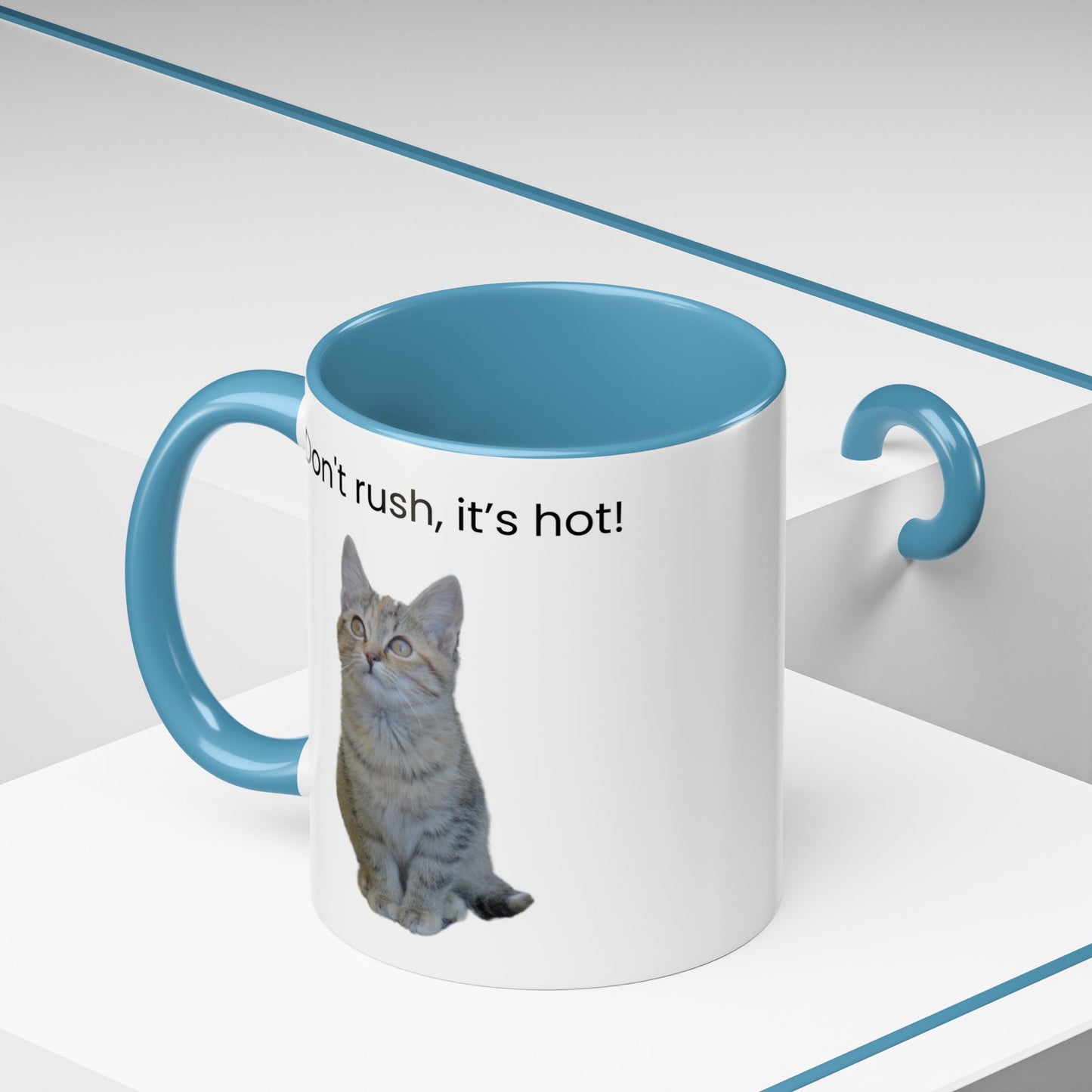 Cute Cat Coffee Mug - "Don't Rush, It's Hot!"