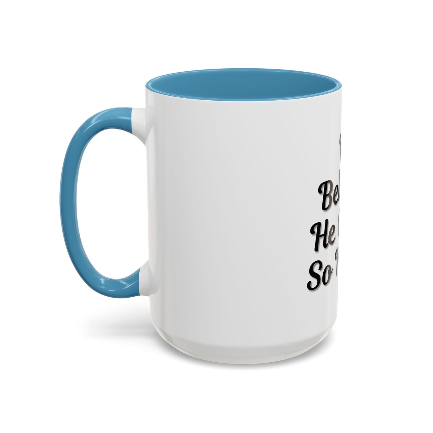 Inspirational Accent Coffee Mug - 'He Believed He Could, So He Did' - Perfect Gift for Motivational Moments