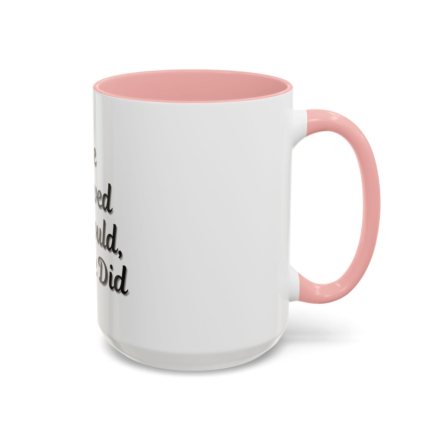 Inspiring Accent Coffee Mug - 'She Believed She Could, So She Did' - 11oz & 15oz