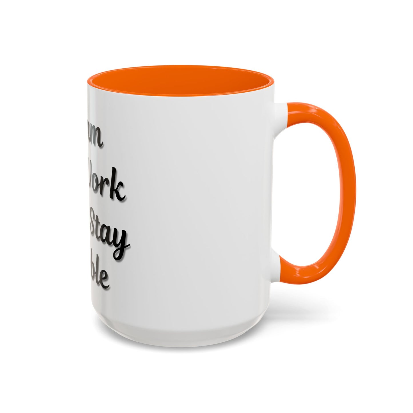 Inspirational Accent Coffee Mug - "Dream Big, Work Hard, Stay Humble" - Motivational 11/15oz