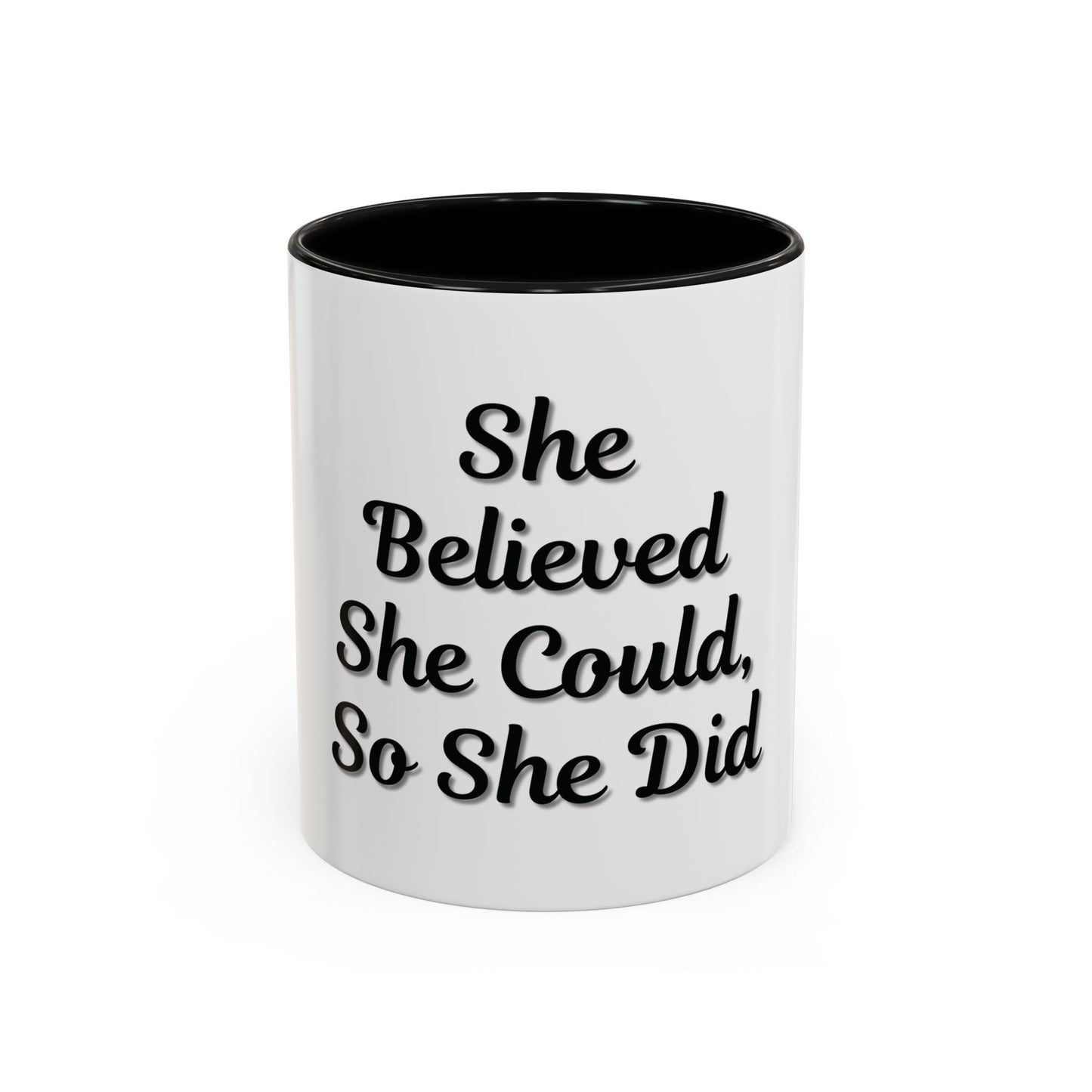Inspiring Accent Coffee Mug - 'She Believed She Could, So She Did' - 11oz & 15oz
