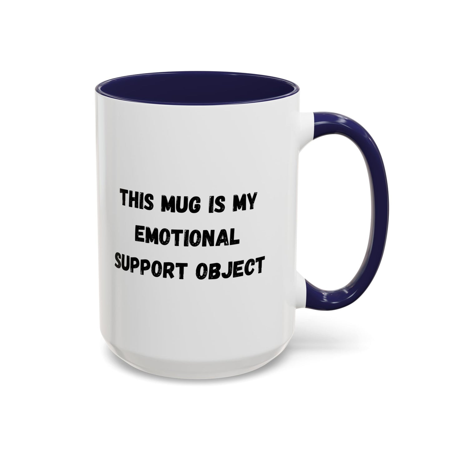 Emotional Support Coffee Mug - 11oz & 15oz