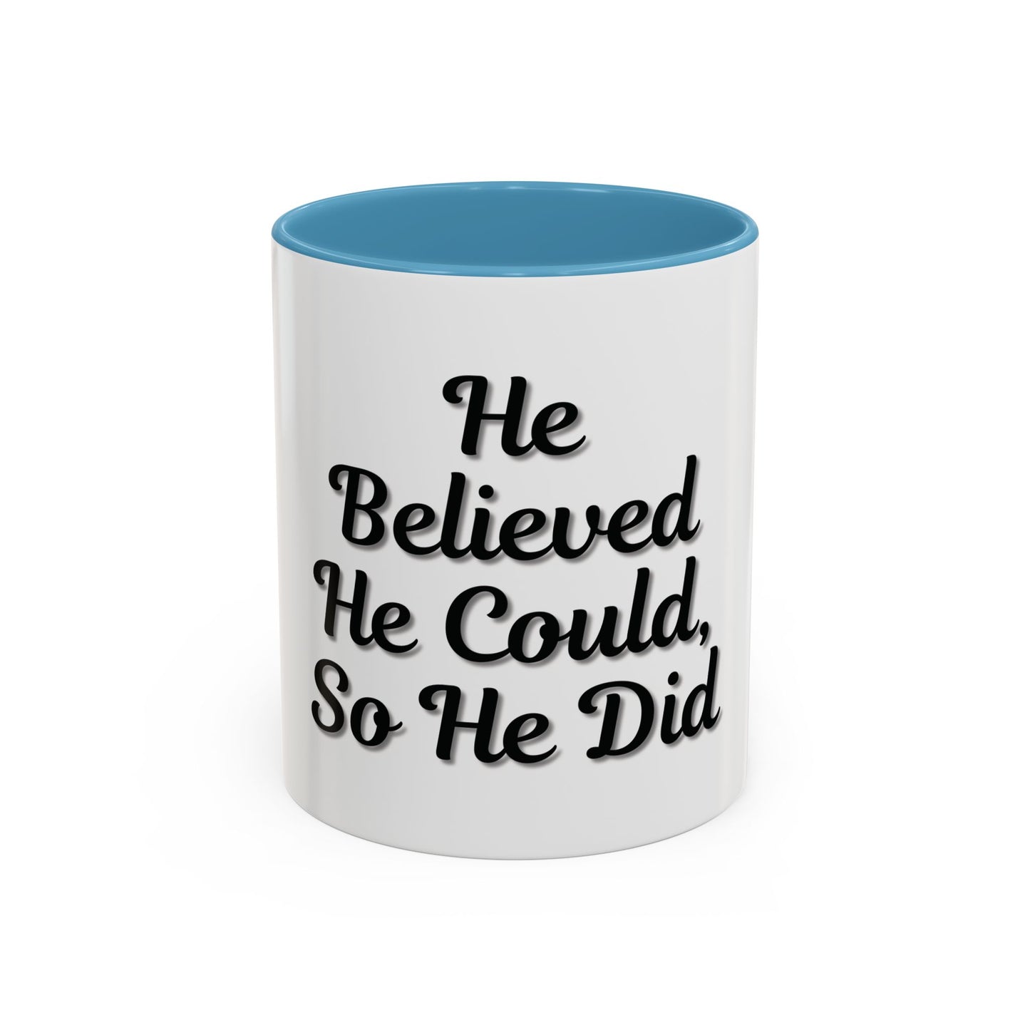 Inspirational Accent Coffee Mug - 'He Believed He Could, So He Did' - Perfect Gift for Motivational Moments