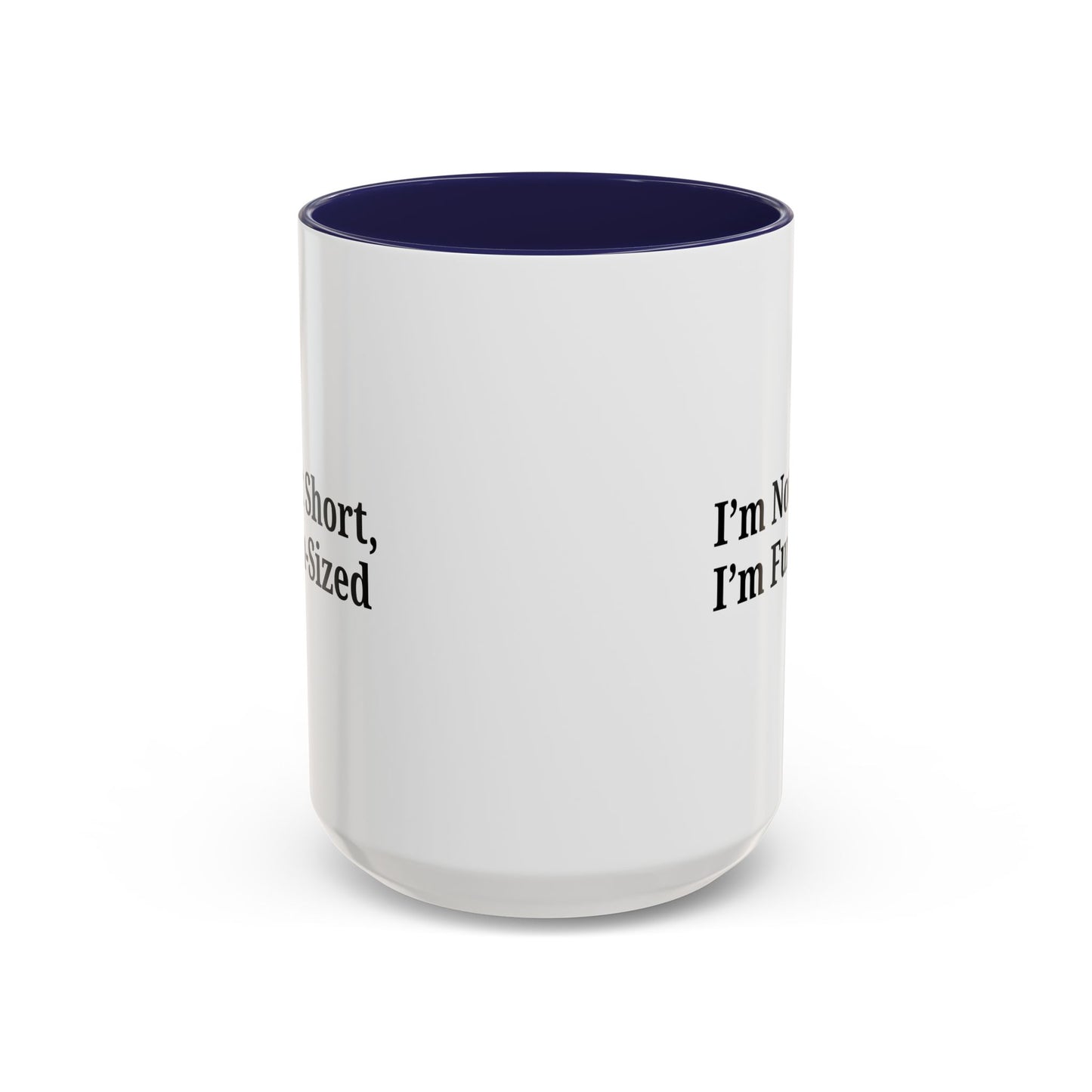 Fun-Sized Quote Coffee Mug - Perfect Gift for Short People