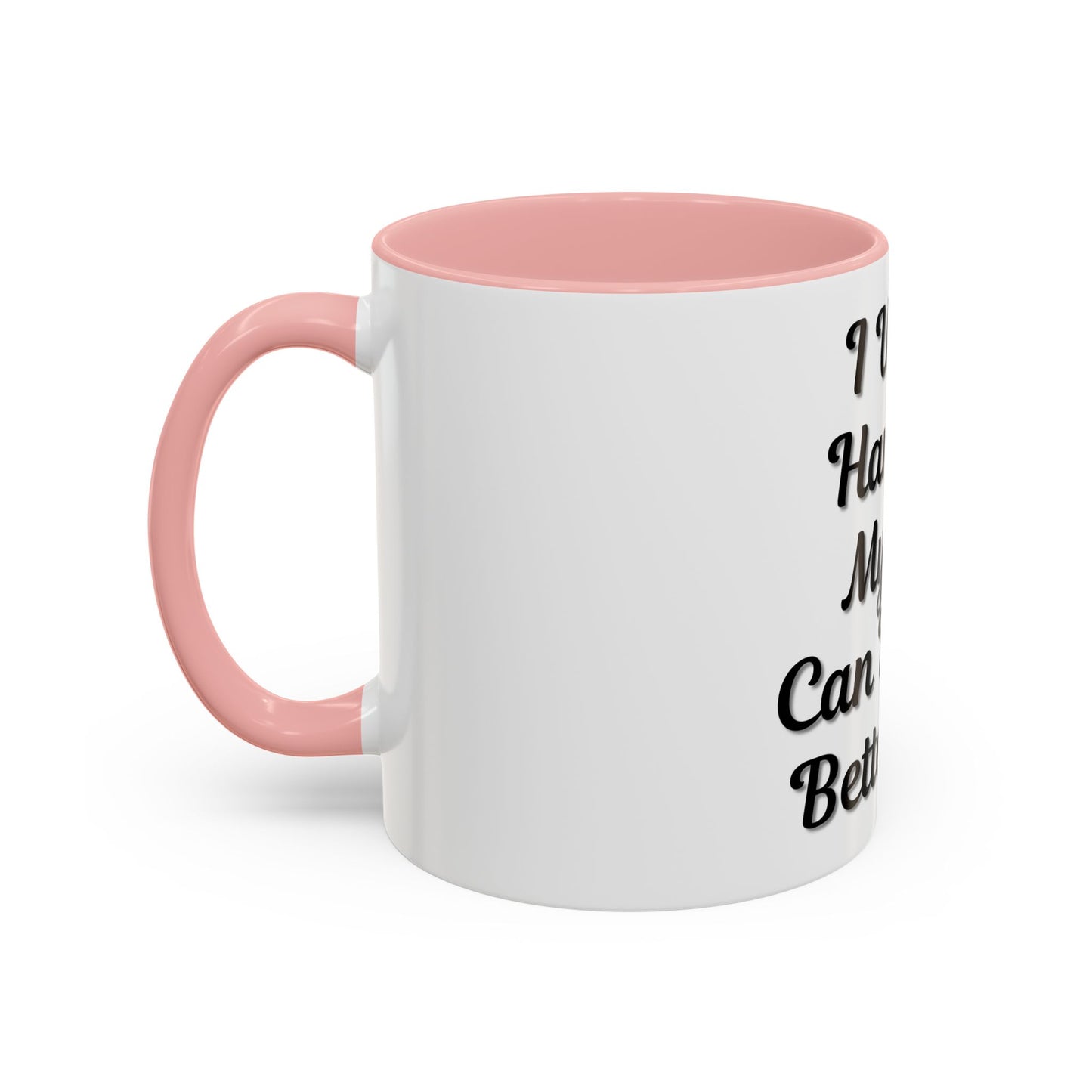 Cat Lover's Accent Coffee Mug - I Work Hard So My Cat Can Have a Better Life