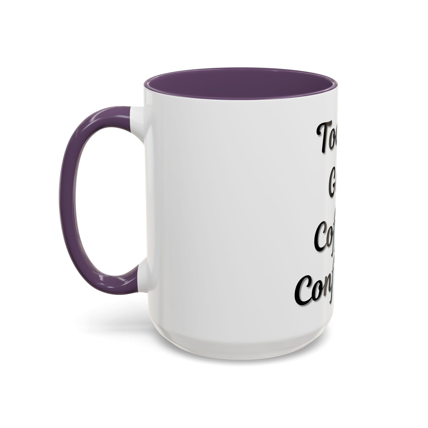 Inspirational Coffee Mug - Today's Goal: Coffee & Confidence