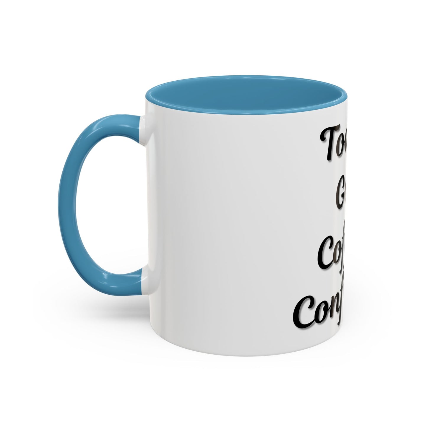 Inspirational Coffee Mug - Today's Goal: Coffee & Confidence