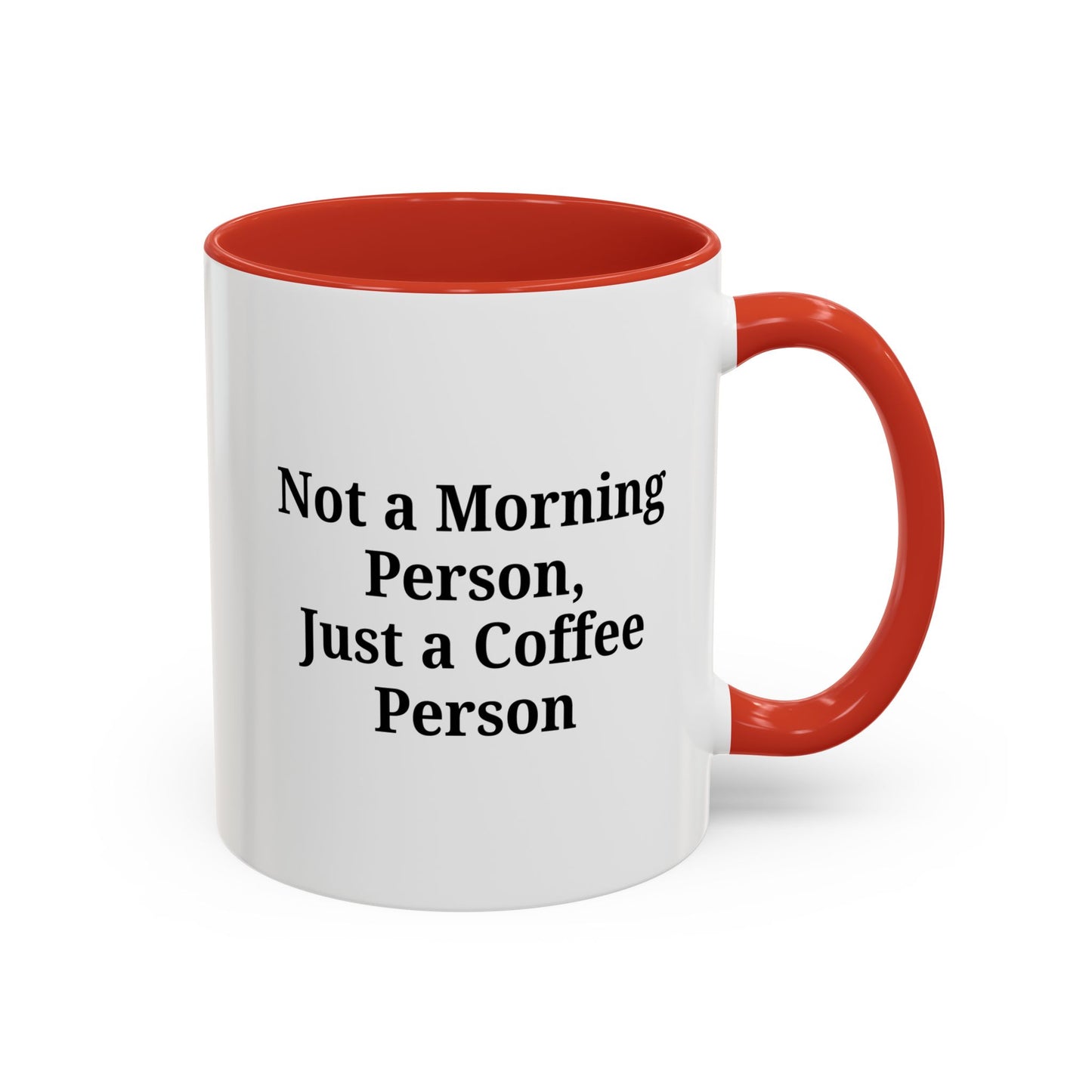 Coffee Lover's Accent Mug, Perfect for Gifting, Home Office Decor, Not a Morning Person, Coffee Enthusiast, Funny Coffee Mug