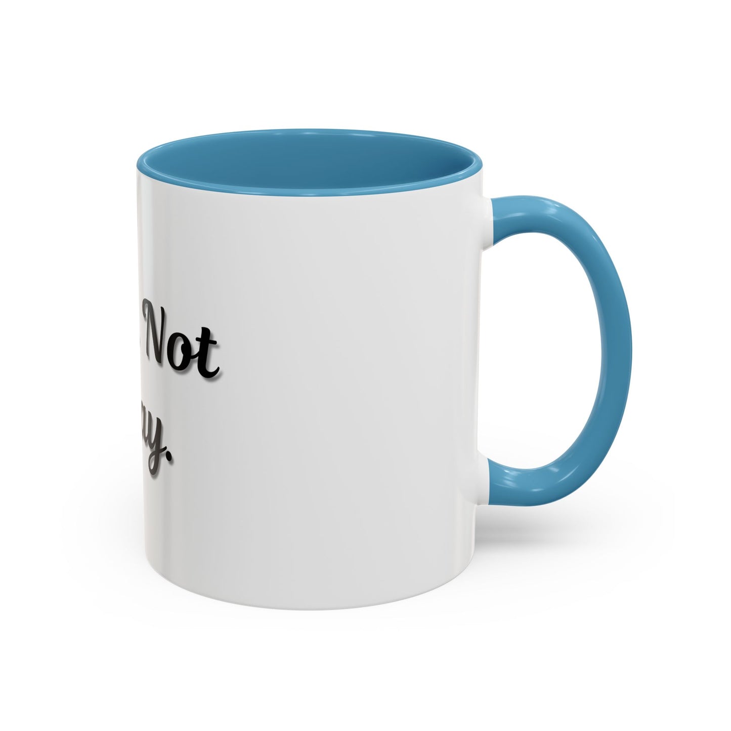 Nope Not Today Coffee Mug - Fun Ceramic Mug for Coffee Lovers