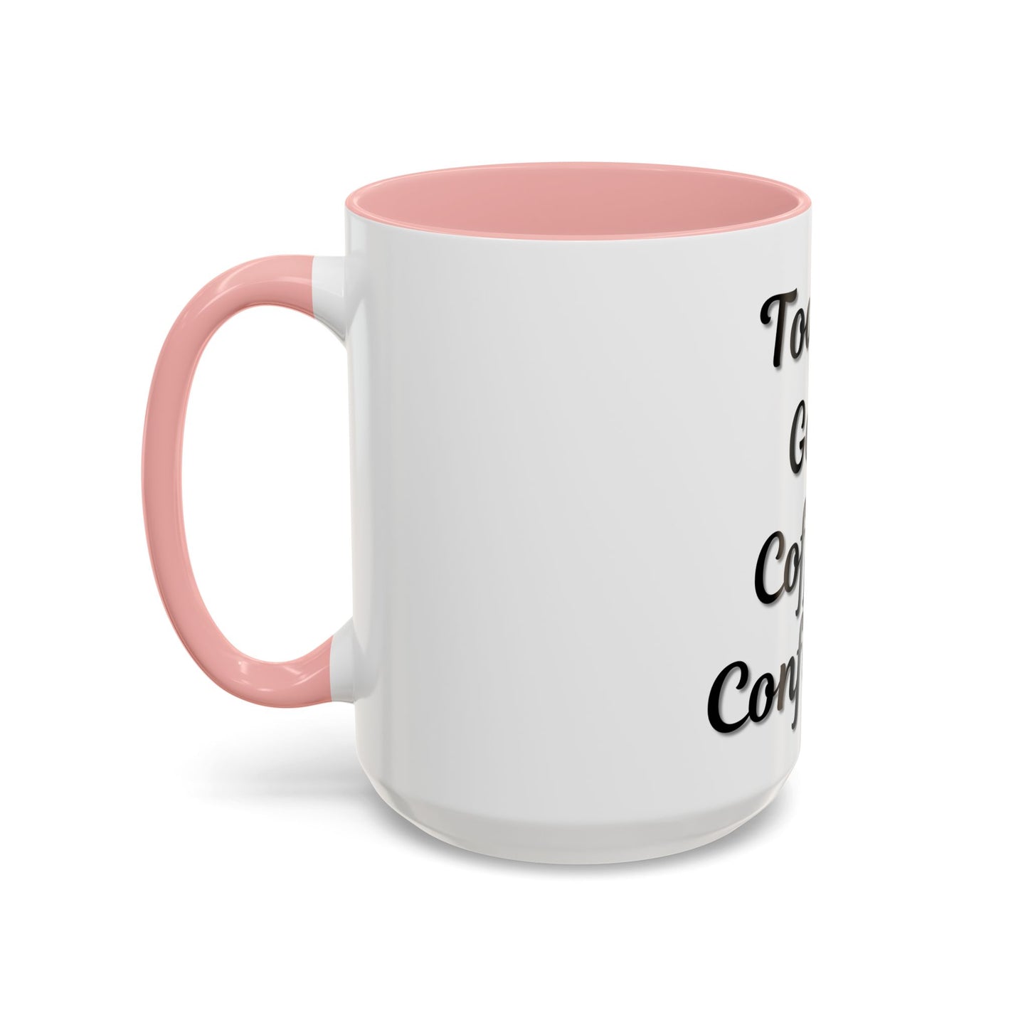 Inspirational Coffee Mug - Today's Goal: Coffee & Confidence