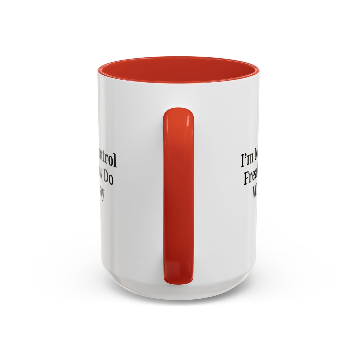 Funny Accent Coffee Mug - I'm Not a Control Freak, Gift for Boss/Office, Unique Tea Cup, Ideal for Birthdays, Humor Lovers