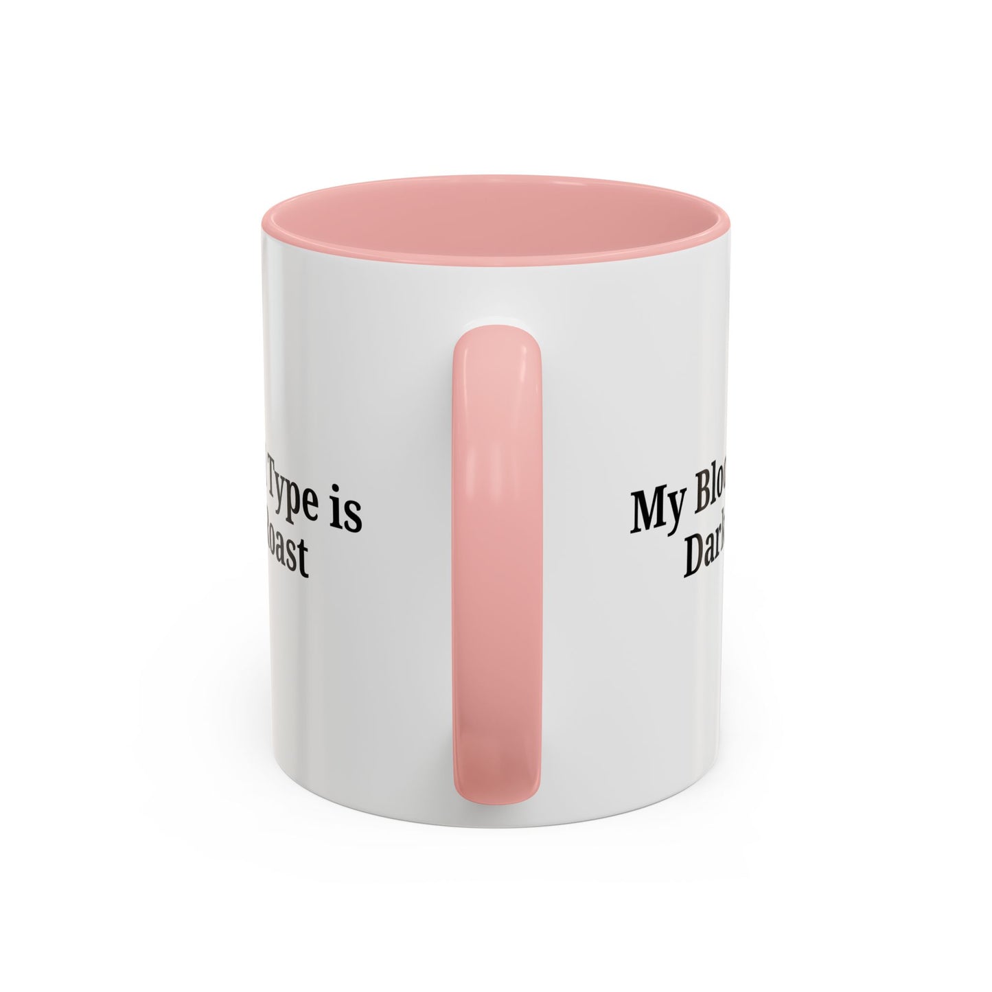 My Blood Type is Dark Roast Coffee Mug