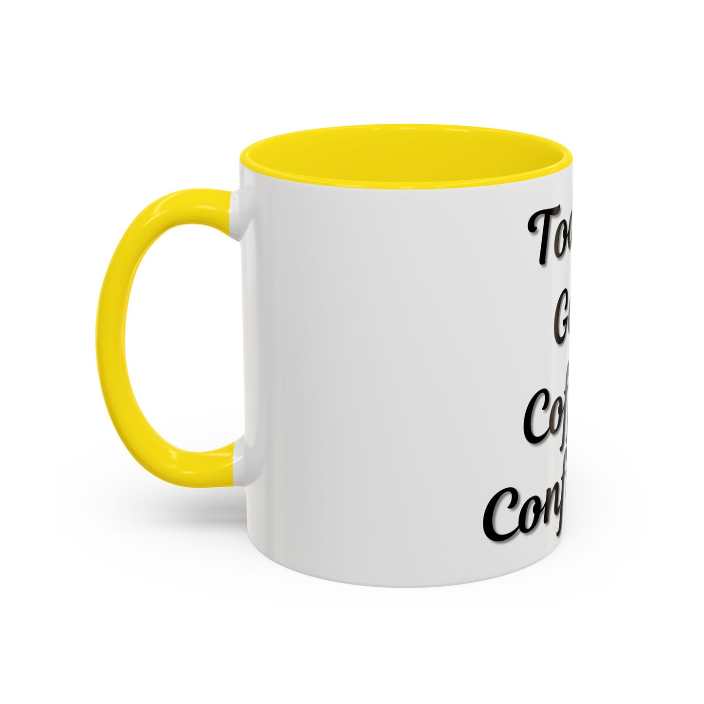 Inspirational Coffee Mug - Today's Goal: Coffee & Confidence