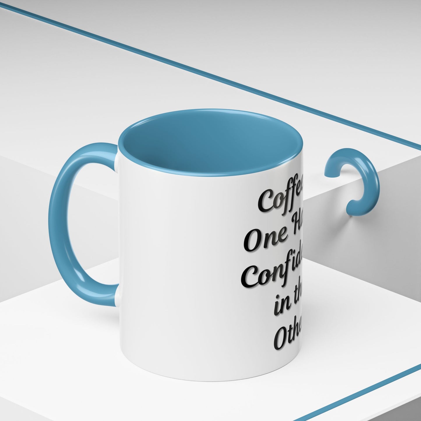 Inspirational Coffee Mug - "Coffee in One Hand, Confidence in the Other"