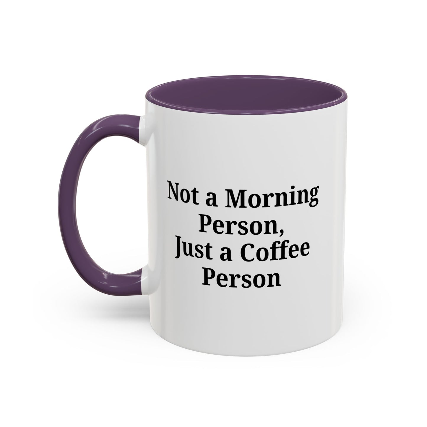 Coffee Lover's Accent Mug, Perfect for Gifting, Home Office Decor, Not a Morning Person, Coffee Enthusiast, Funny Coffee Mug