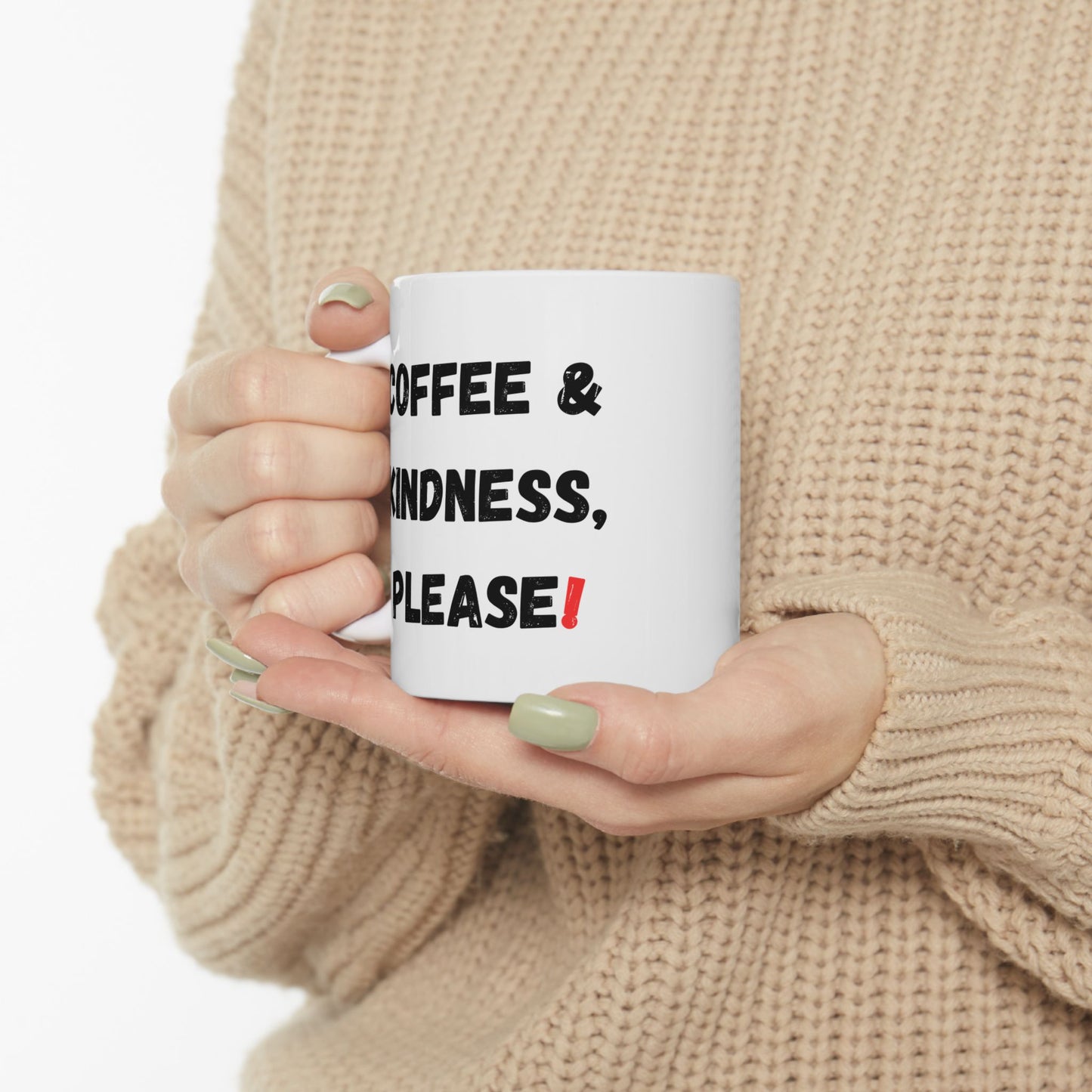 Inspirational Coffee Mug - 'Coffee & Kindness, Please!' - Perfect Gift for Friends & Family