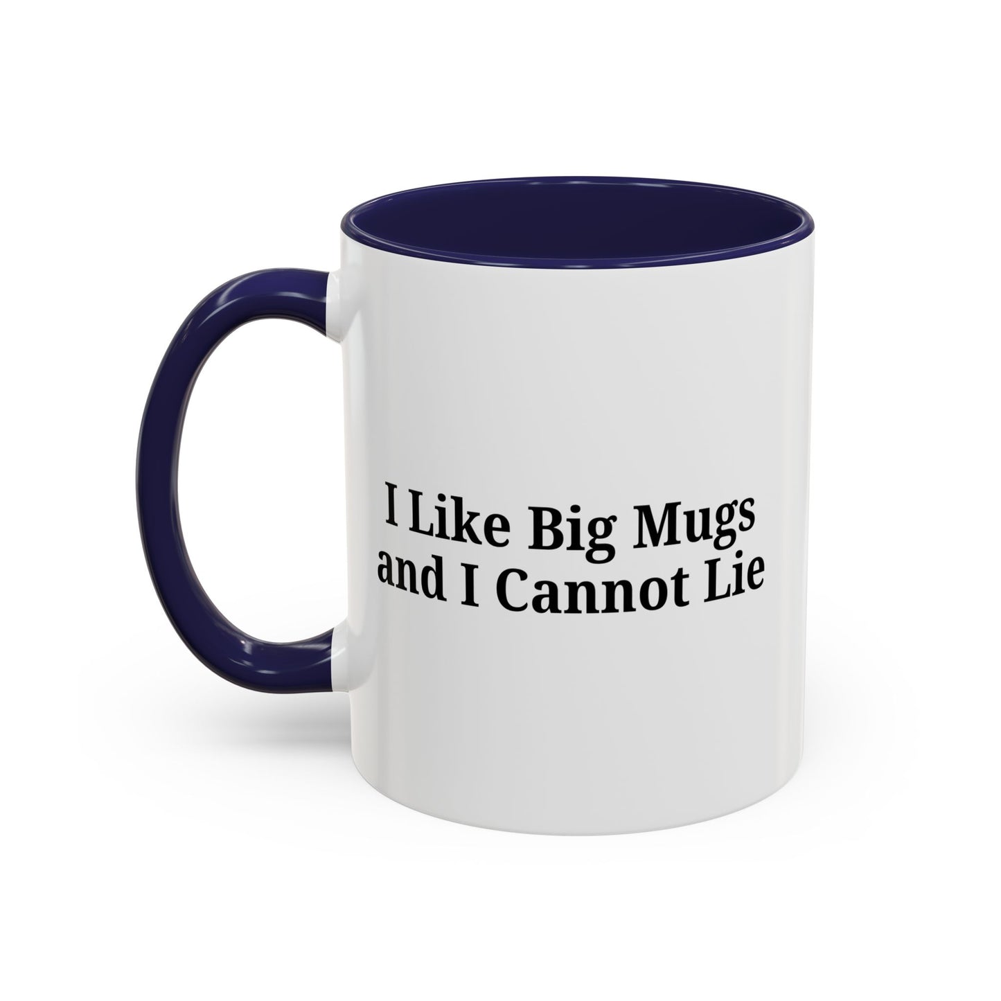 Funny Coffee Mug, I Like Big Mugs and I Cannot Lie, Gift for Coffee Lovers, Humor Mug, Birthday Gift, Office Decor