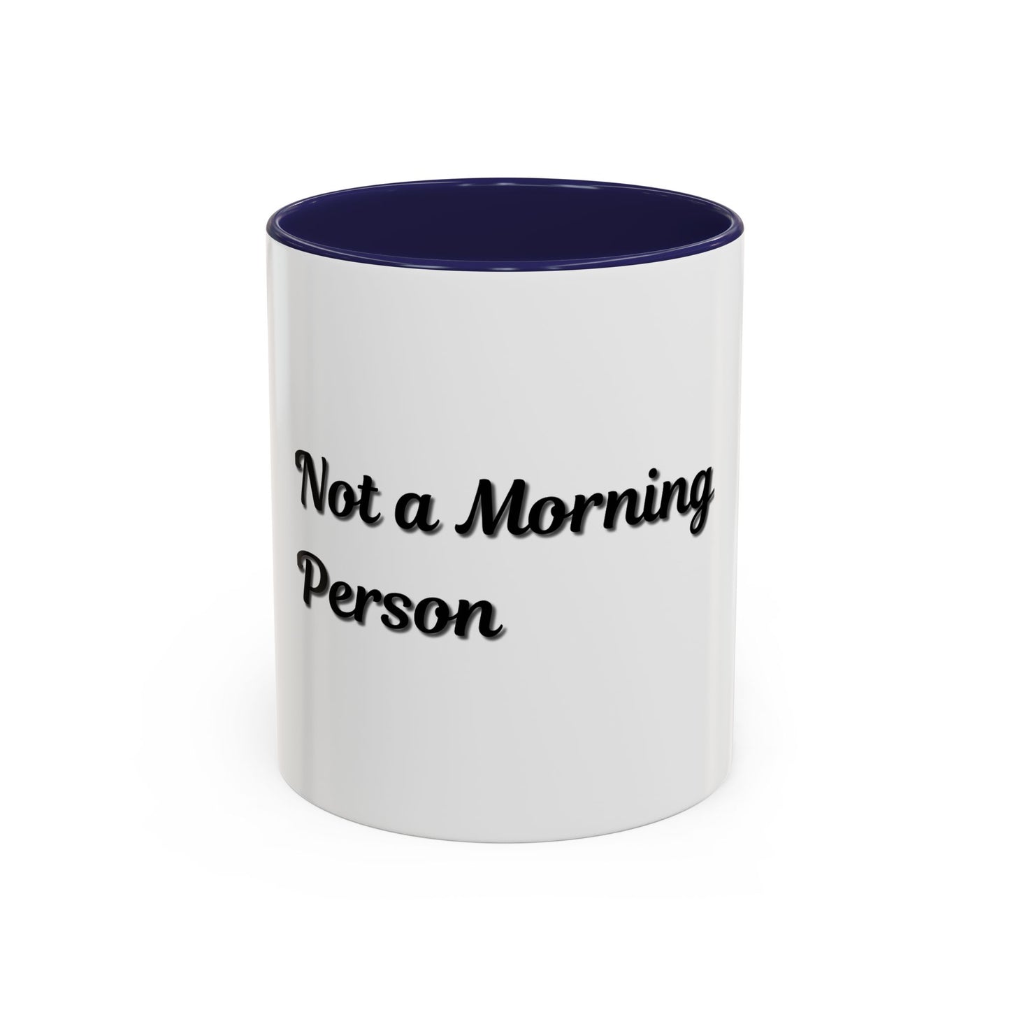 Not a Morning Person Coffee Mug - Funny Accent Mug for Coffee Lovers, 11/15oz