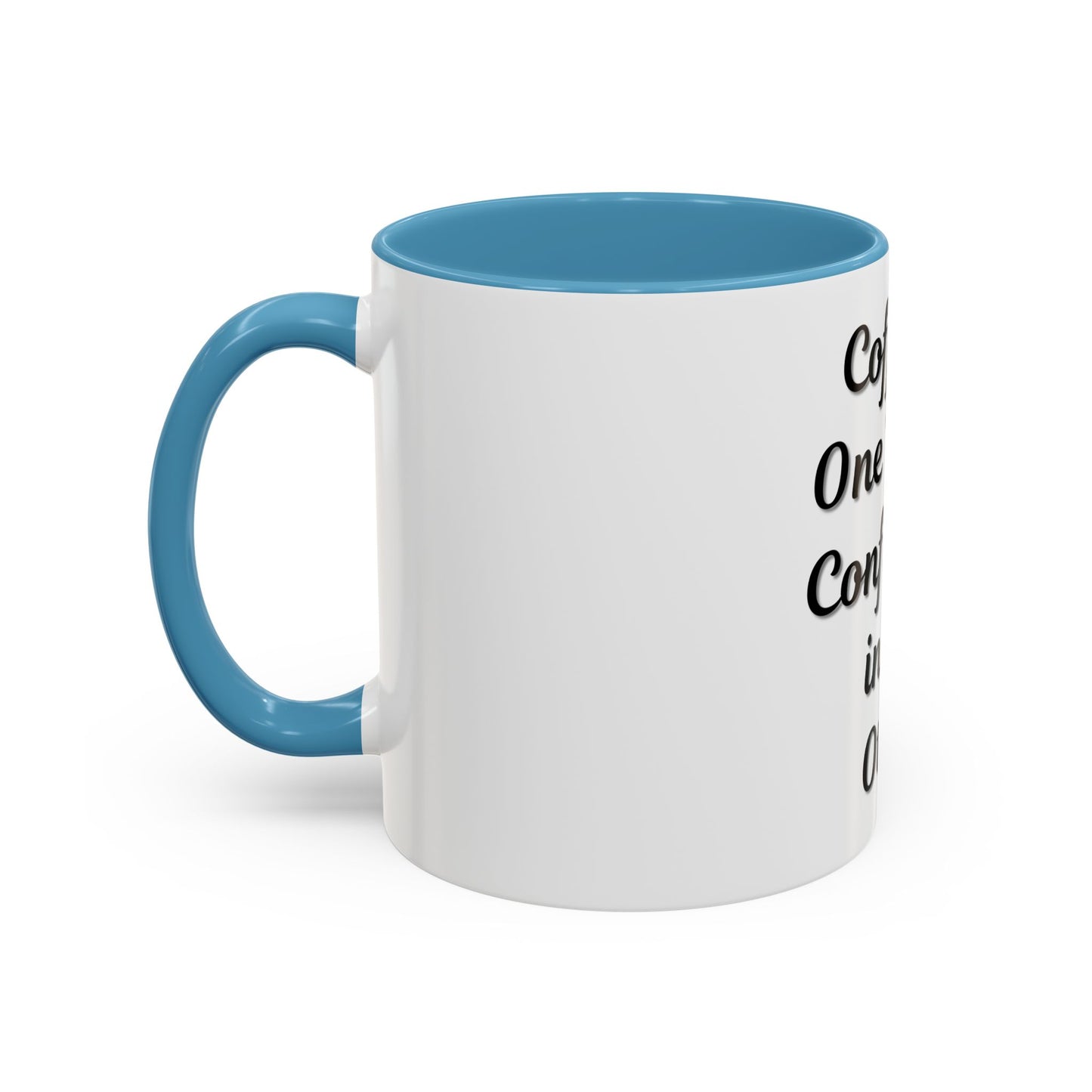 Inspirational Coffee Mug - "Coffee in One Hand, Confidence in the Other"