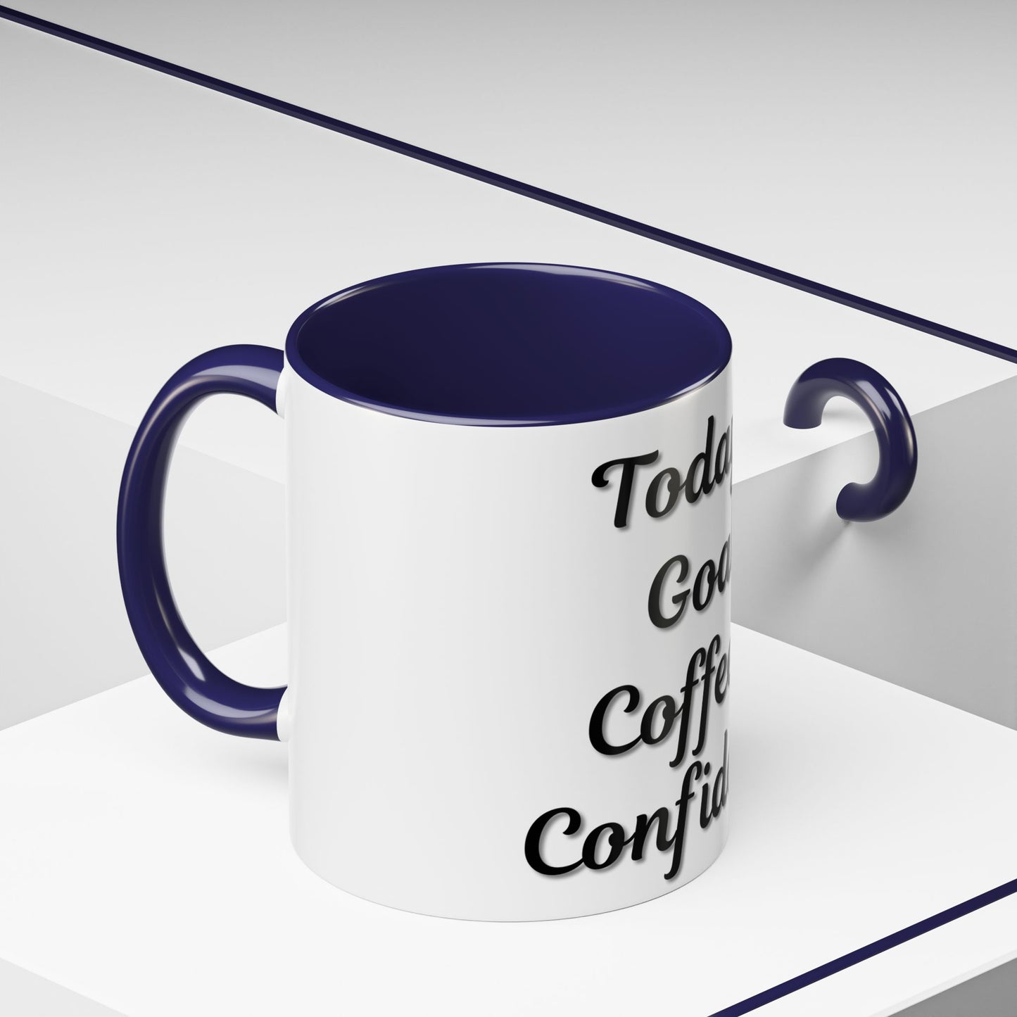Inspirational Coffee Mug - Today's Goal: Coffee & Confidence