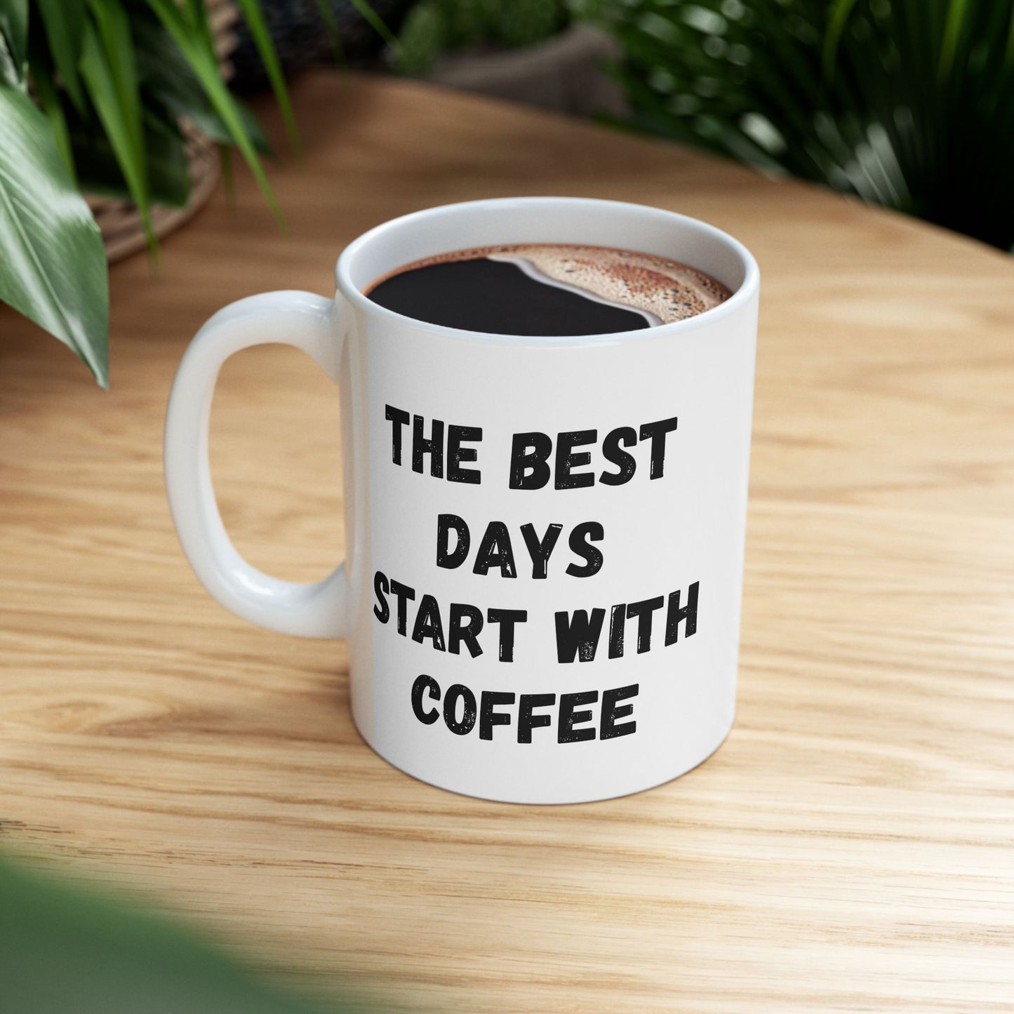 Inspirational Coffee Mug - Start Your Day Right (11oz, 15oz)