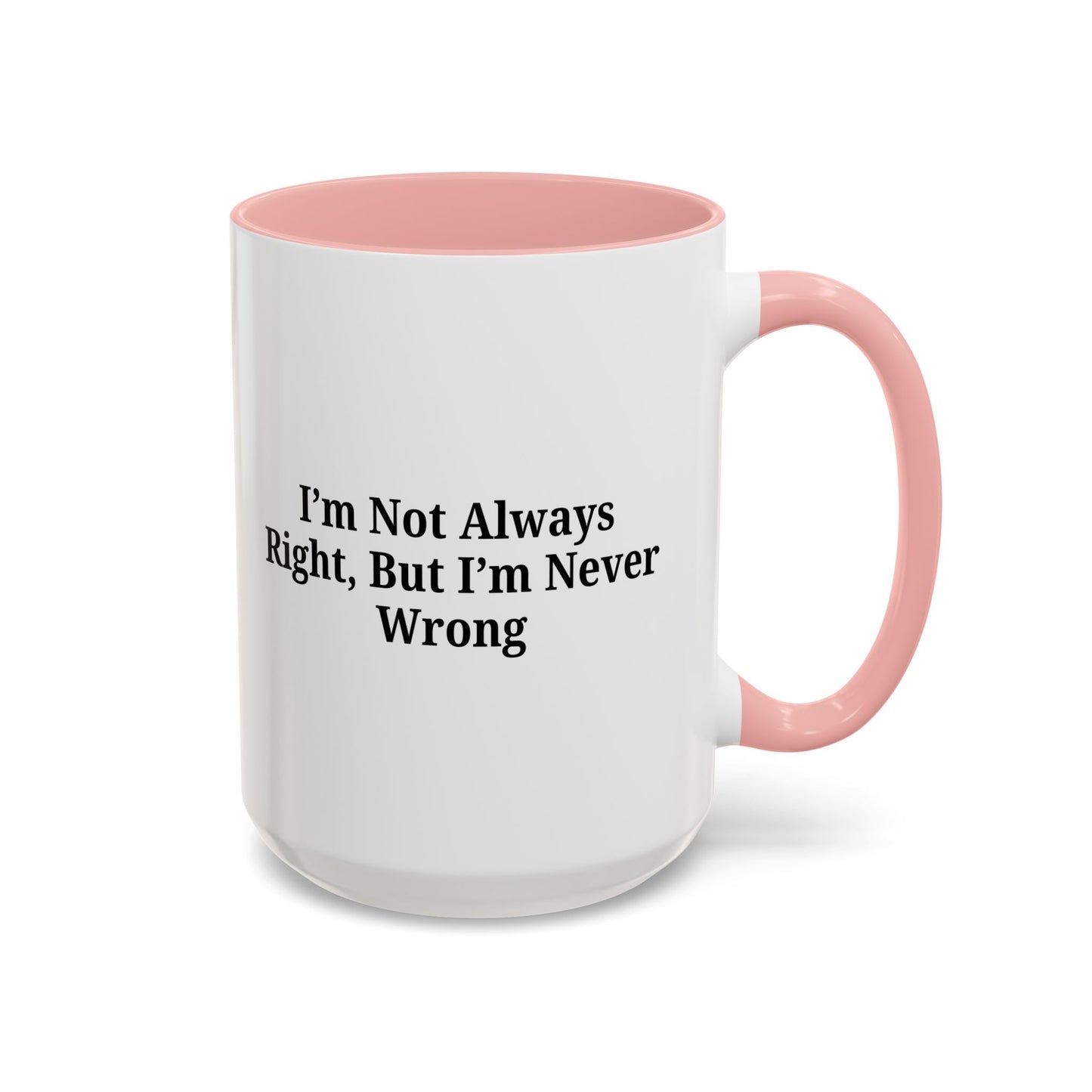 Funny Coffee Mug - Humorous Gift for Coffee Lovers, Gift for Friends, Right Quotes, Motivational Cup, Office Mug